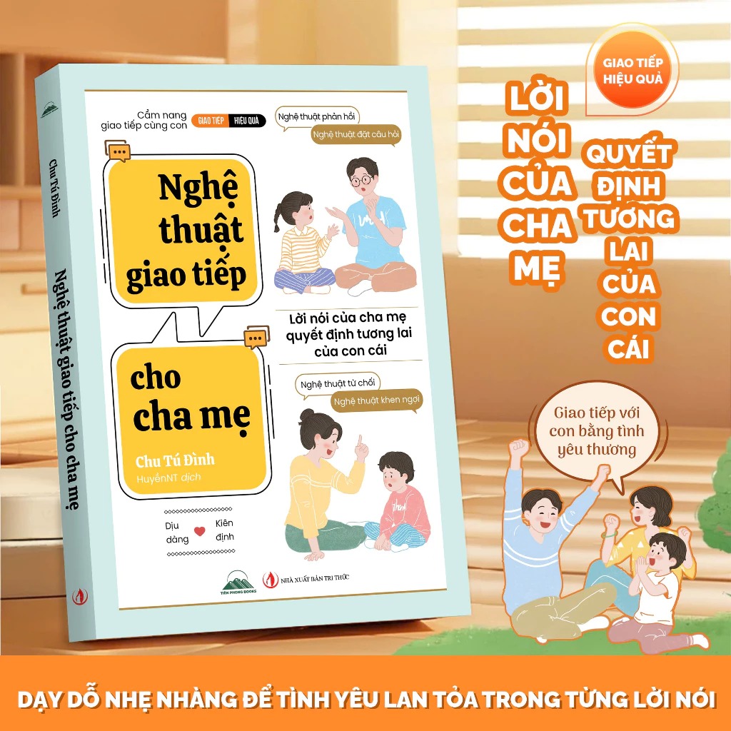 Nghệ Thuật Giao Tiếp Cho Cha Mẹ