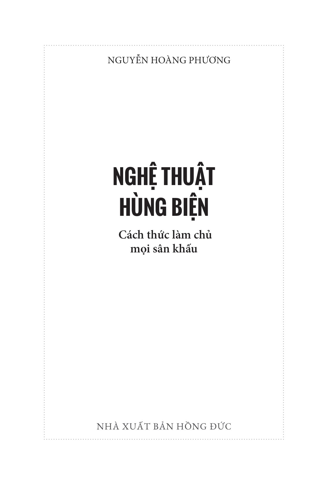 nghệ thuật hùng biện - cách thức làm chủ mọi sân khấu