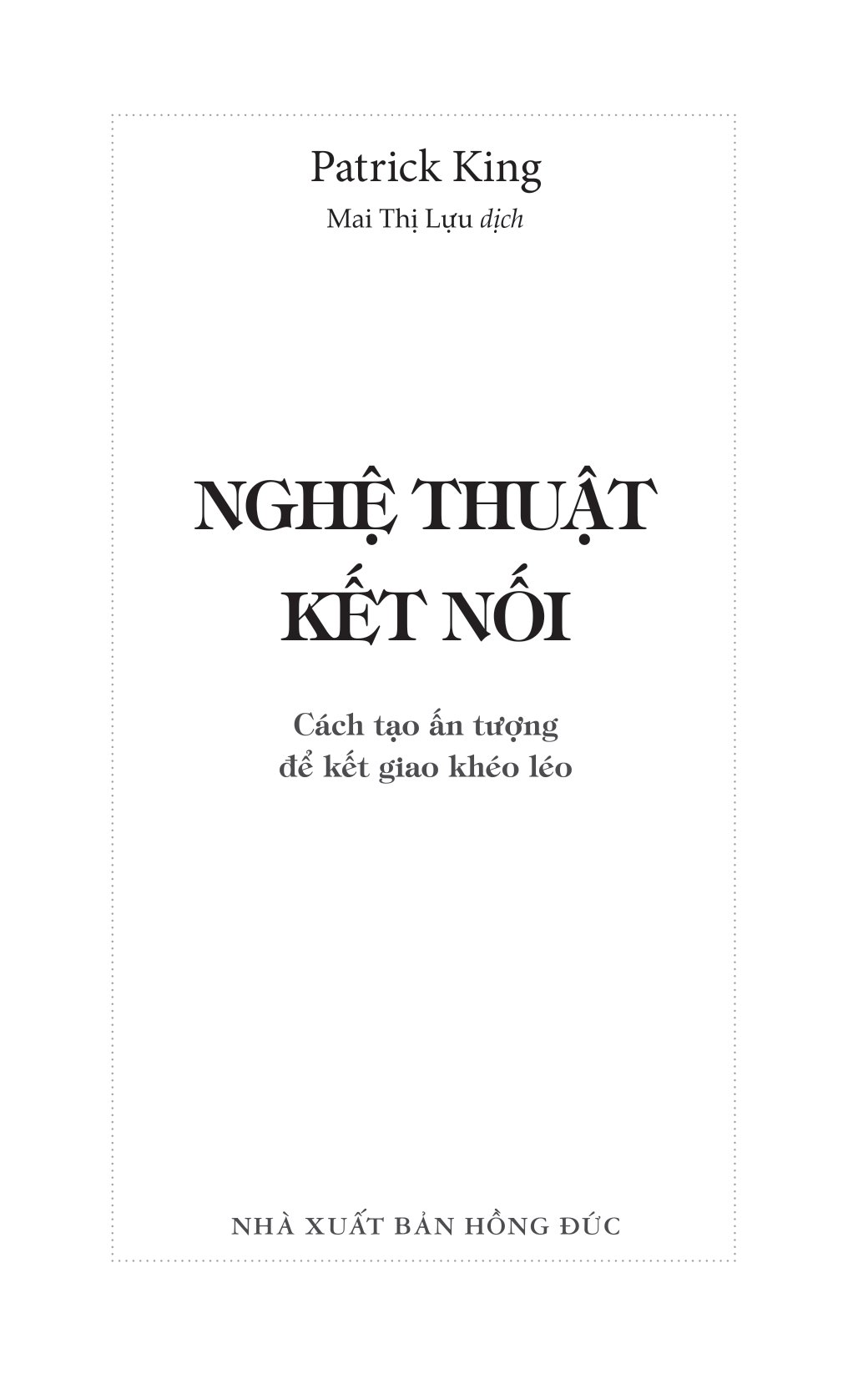 nghệ thuật kết nối - cách tạo ấn tượng để kết giao khéo léo