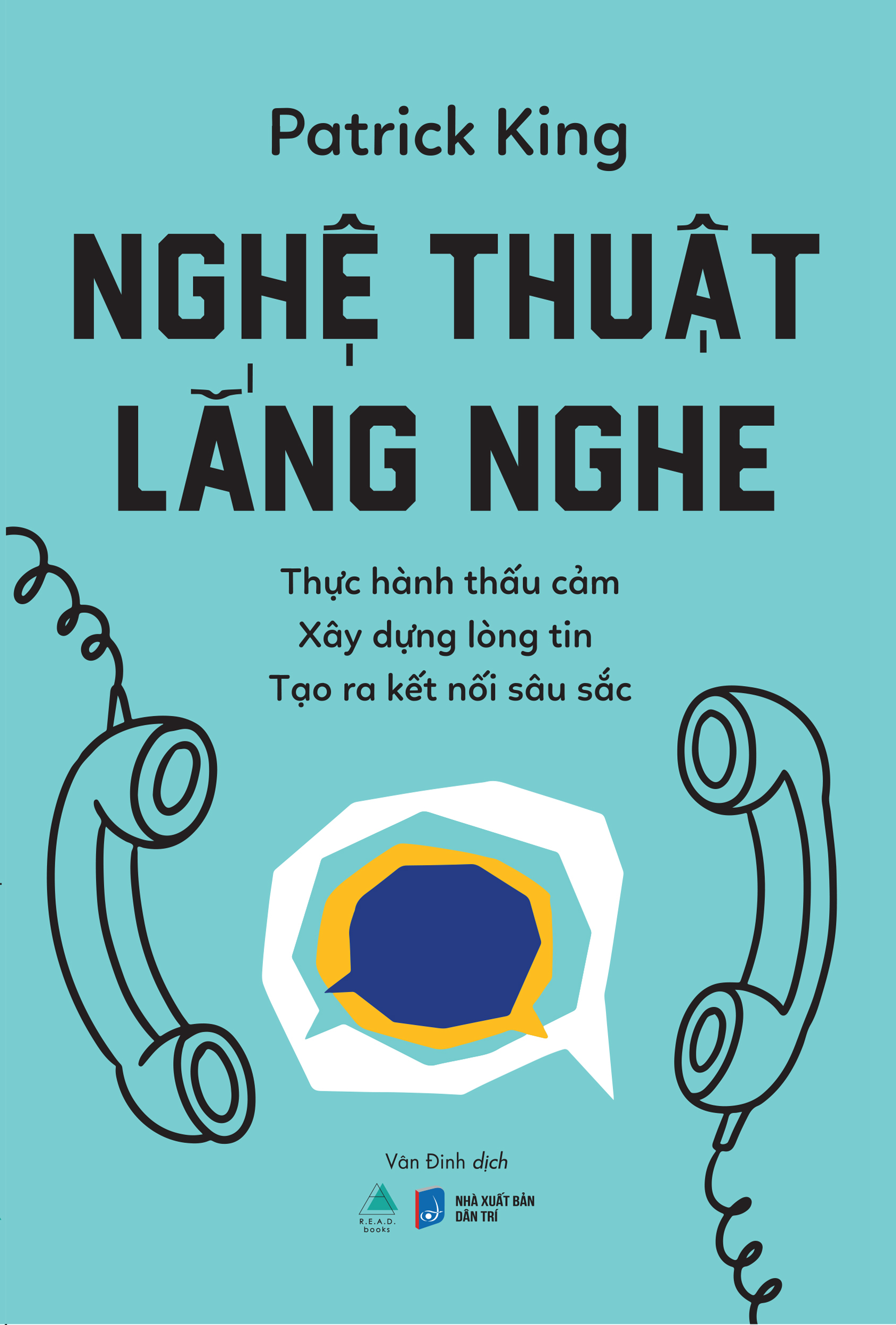Nghe Thuat Lang Nghe - Thuc Hanh Thau Cam - Xay Dung Long Tin - Tao Ra Ket Noi Sau Sac