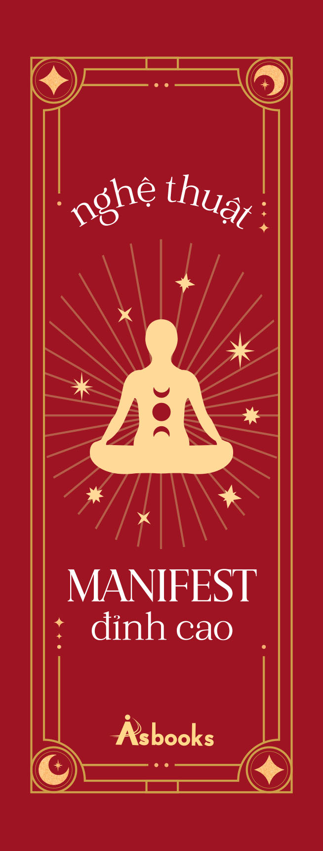 nghệ thuật manifest đỉnh cao - 7 bí thuật giúp nâng cao tần số rung động tức thì và làm chủ năng lượng của bạn