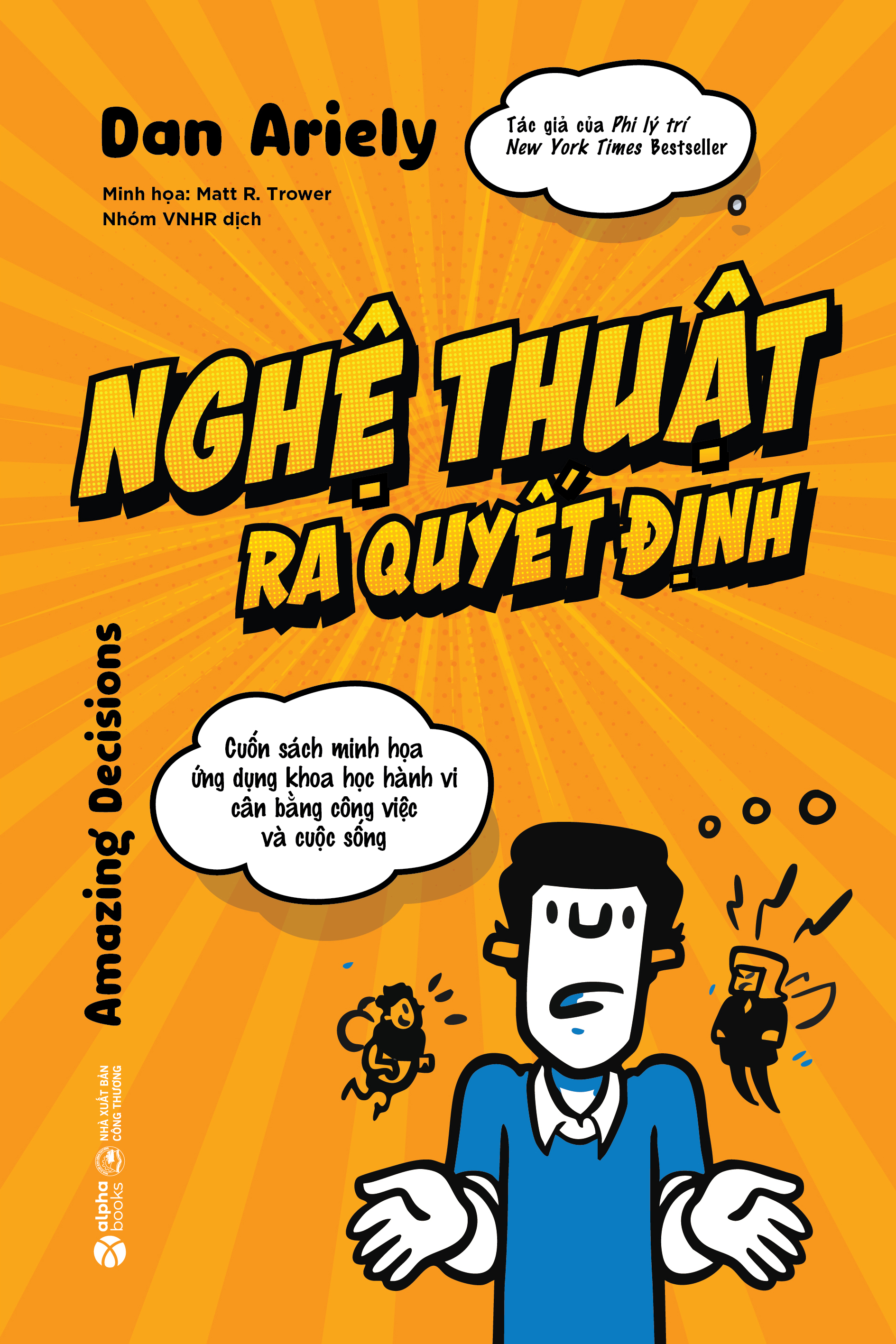 Nghe Thuat Ra Quyet Dinh - Cuon Sach Minh Hoa Ung Dung Khoa Hoc Hanh Vi Can Bang Cong Viec Va Cuoc Song