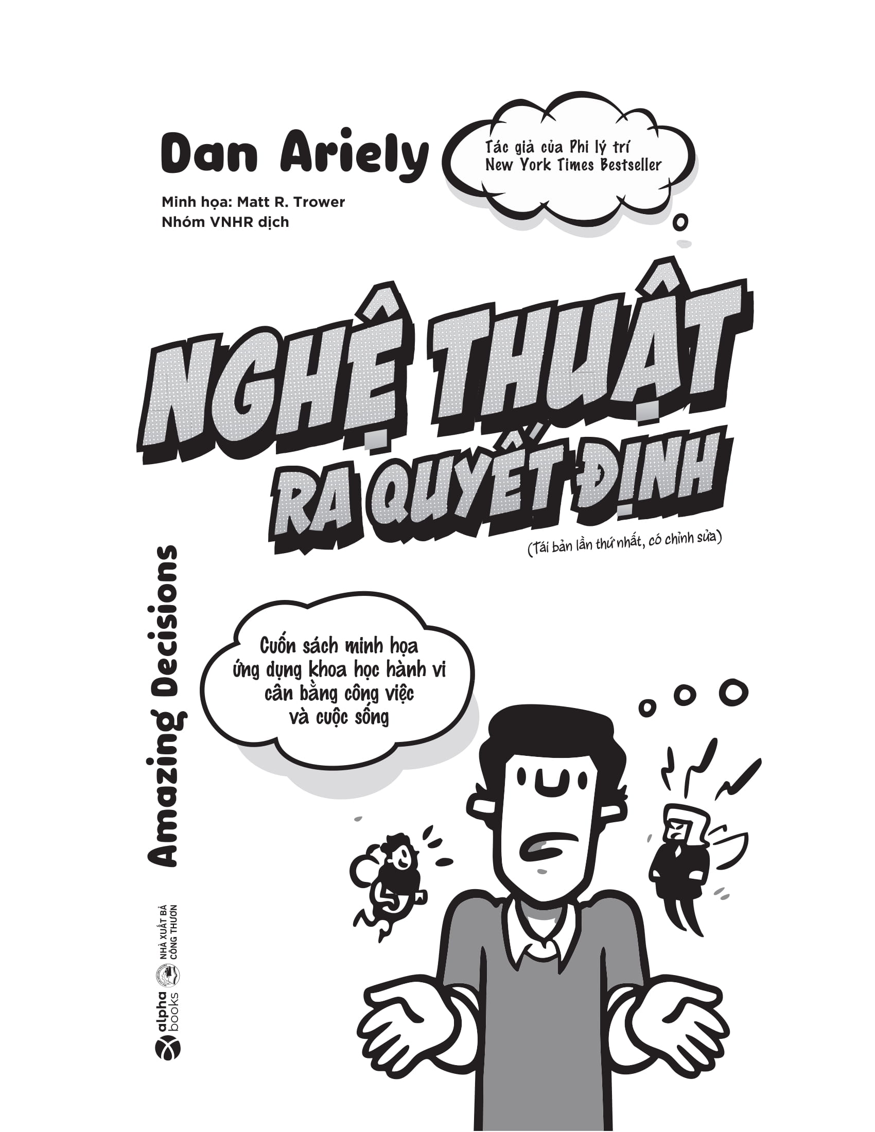 Nghe Thuat Ra Quyet Dinh - Cuon Sach Minh Hoa Ung Dung Khoa Hoc Hanh Vi Can Bang Cong Viec Va Cuoc Song