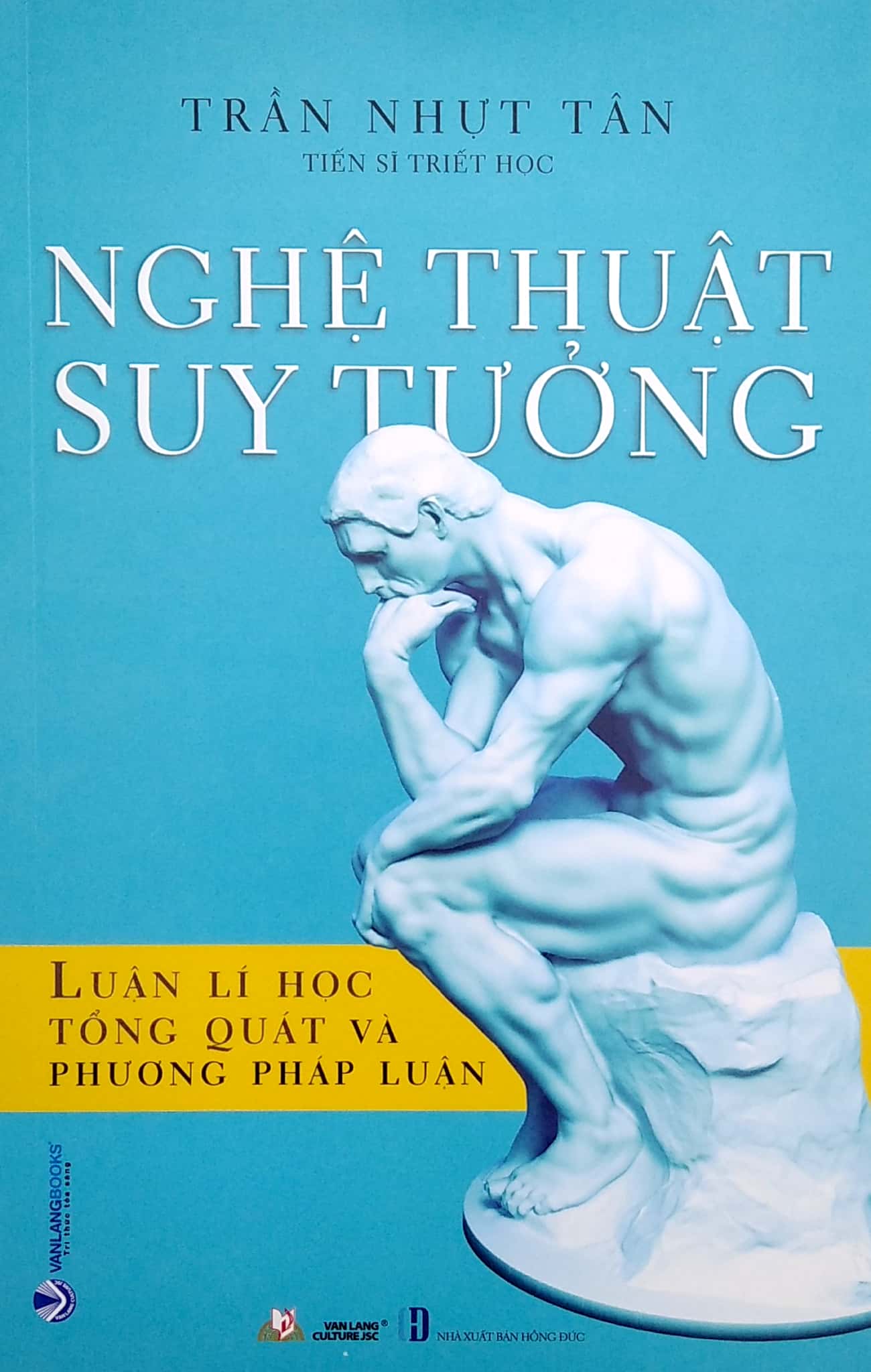 nghệ thuật suy tưởng - luận lí học tổng quát và phương pháp luận