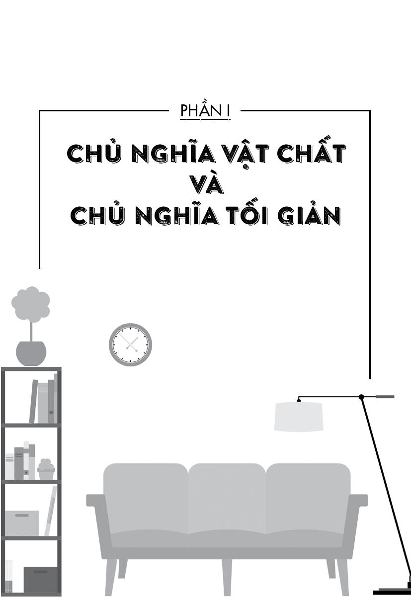 nghệ thuật tối giản - có ít đi, sống nhiều hơn (tái bản 2018)