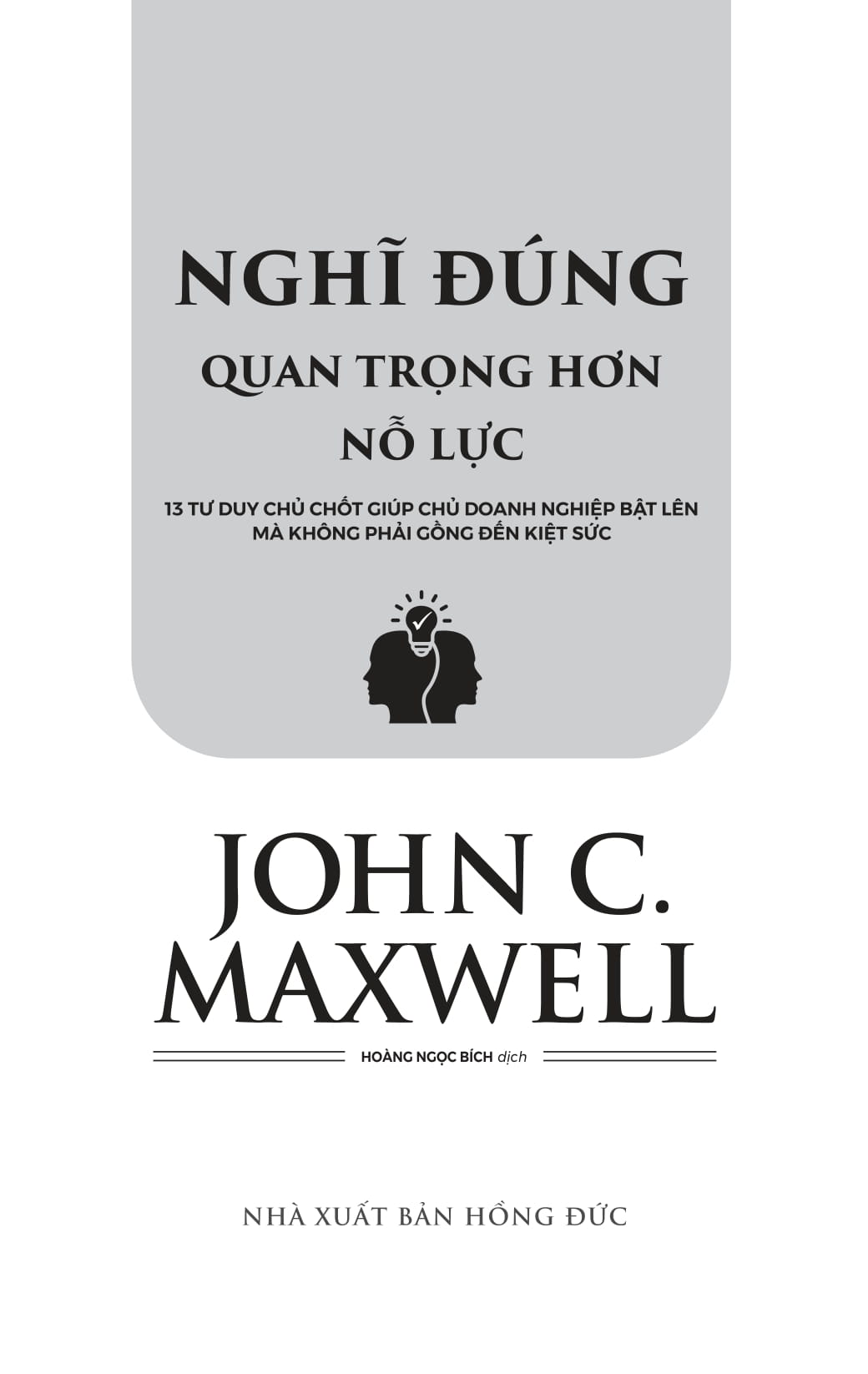Nghi Dung Quan Trong Hon No Luc - 13 Tu Duy Chu Chot Giup Chu Doanh Nghiep Bat Len Ma Khong Phai Gong Den Kiet Suc