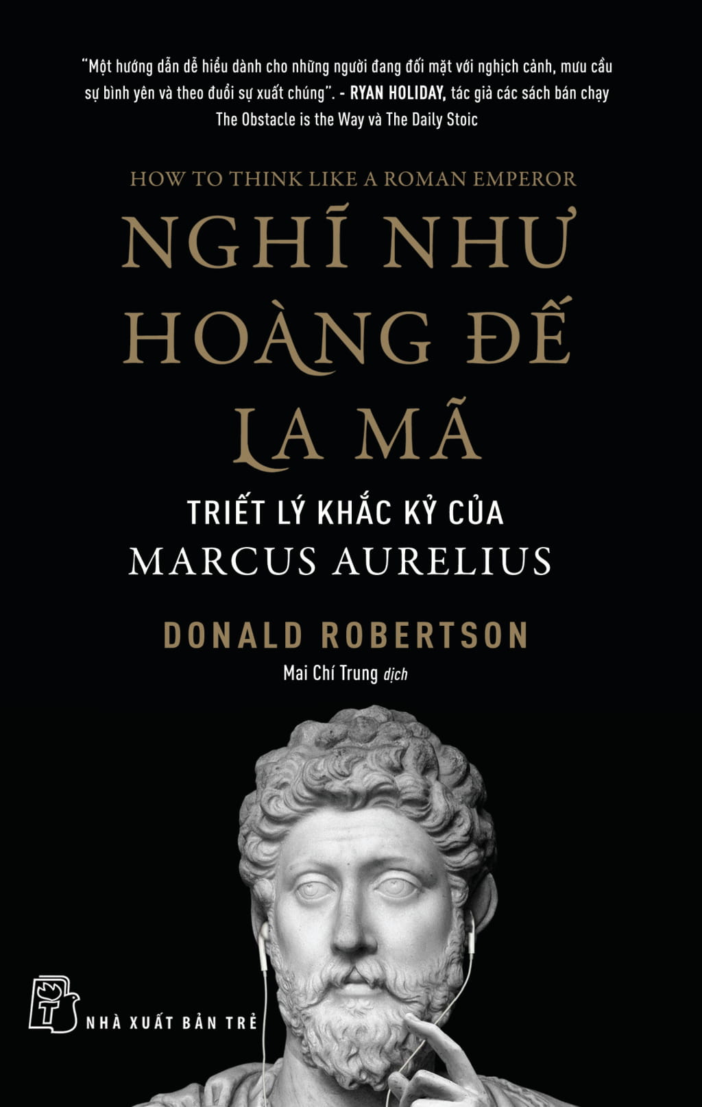 nghĩ như hoàng đế la mã: triết lý khắc kỷ của marcus aurelius