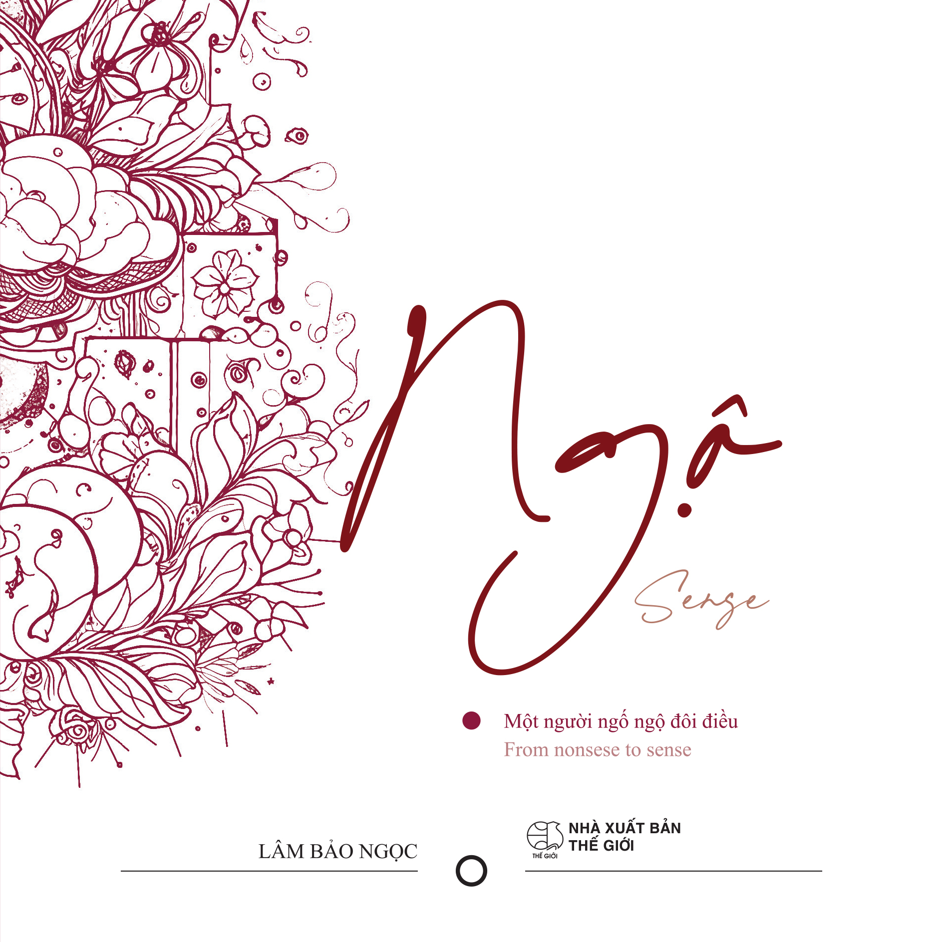 Ngộ - Sense - Một Người Ngố Ngộ Đôi Điều - From Nonsense To Sense