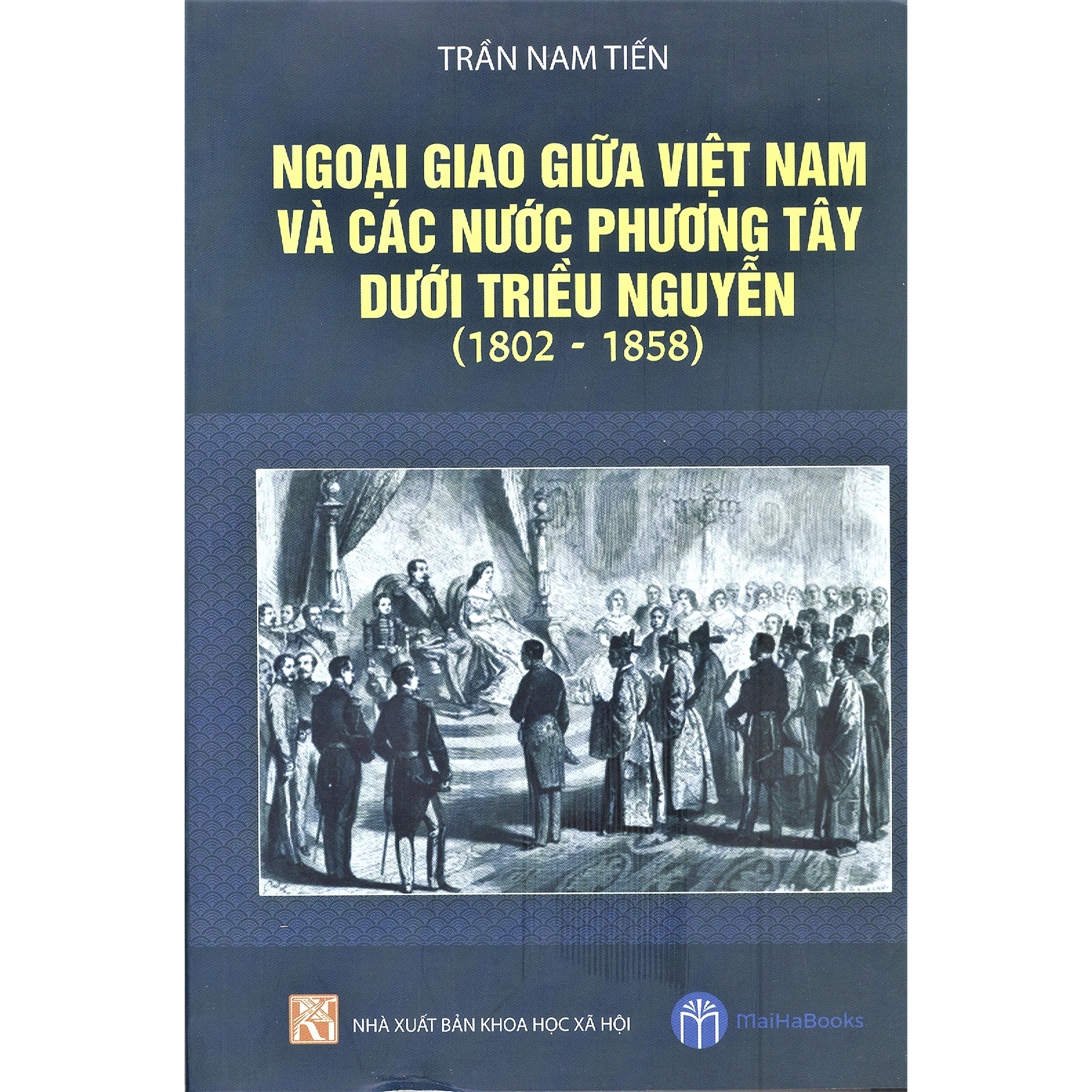 ngoại giao giữa việt nam và các nước phương tây dưới triều nguyễn (1802 - 1858)