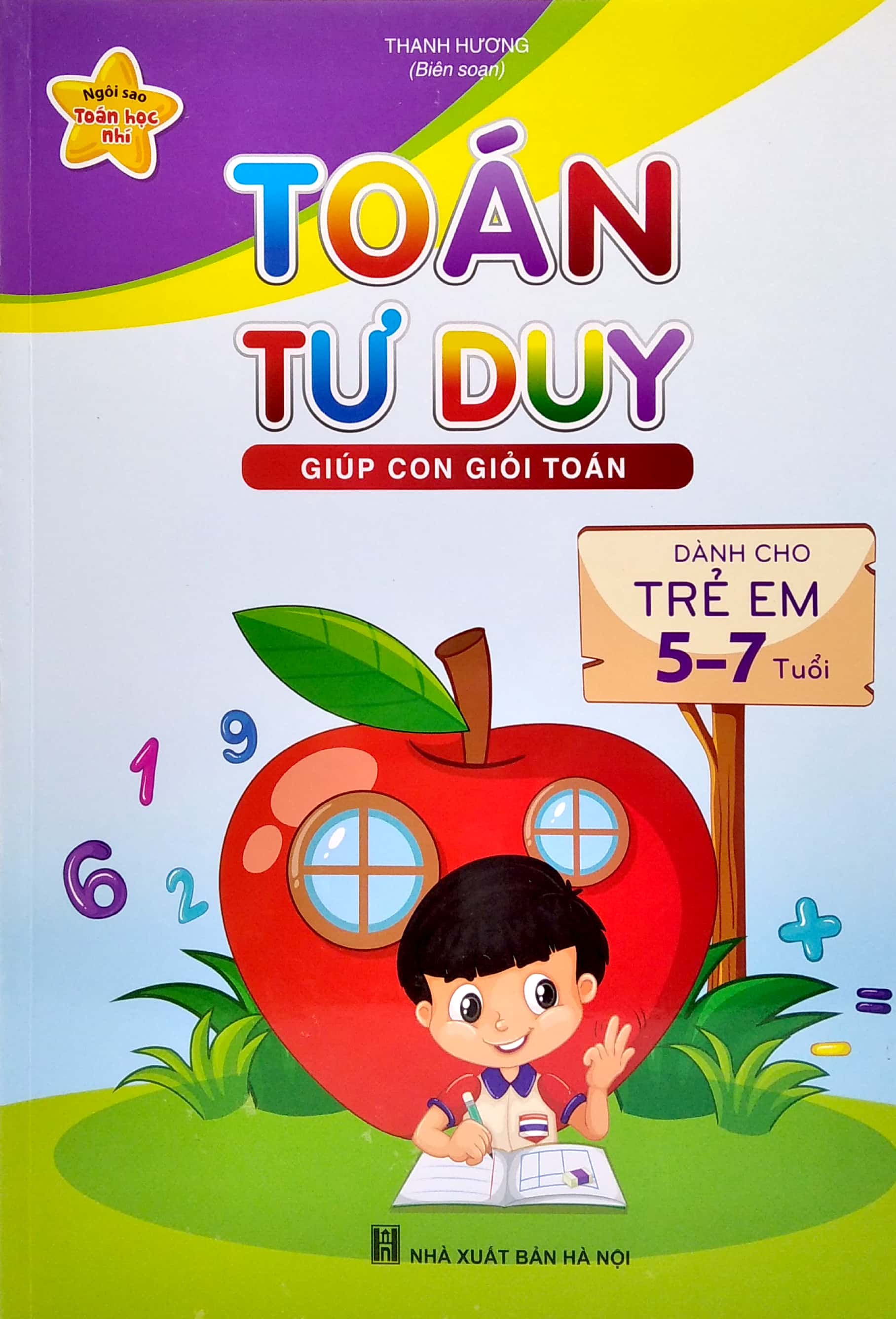 ngôi sao toán học nhí - toán học tư duy giúp con giỏi toán (dành cho trẻ 5-7 tuổi) (tái bản 2022)