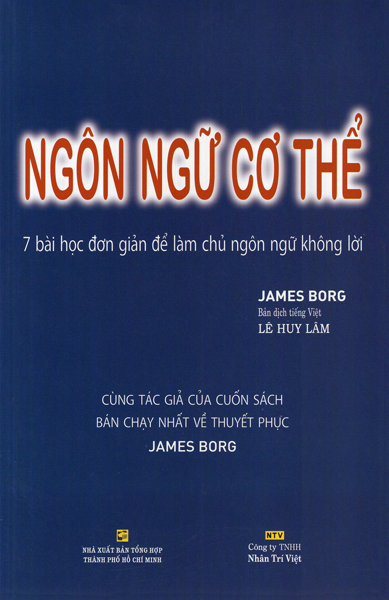 ngôn ngữ cơ thể - 7 bài học đơn giản để làm chủ ngôn ngữ không lời (tái bản)