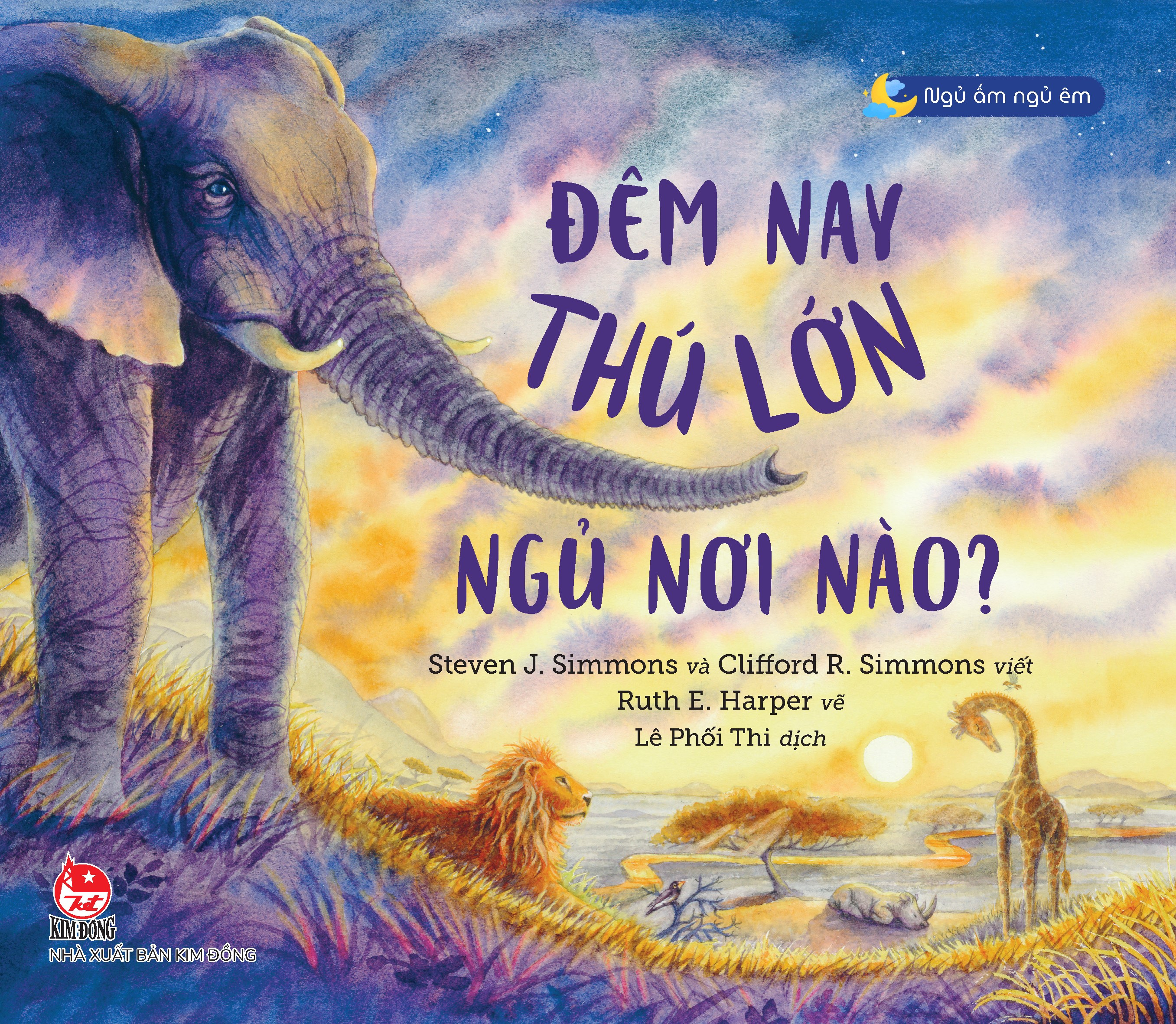 ngủ ấm ngủ êm - đêm nay thú lớn ngủ nơi nào?