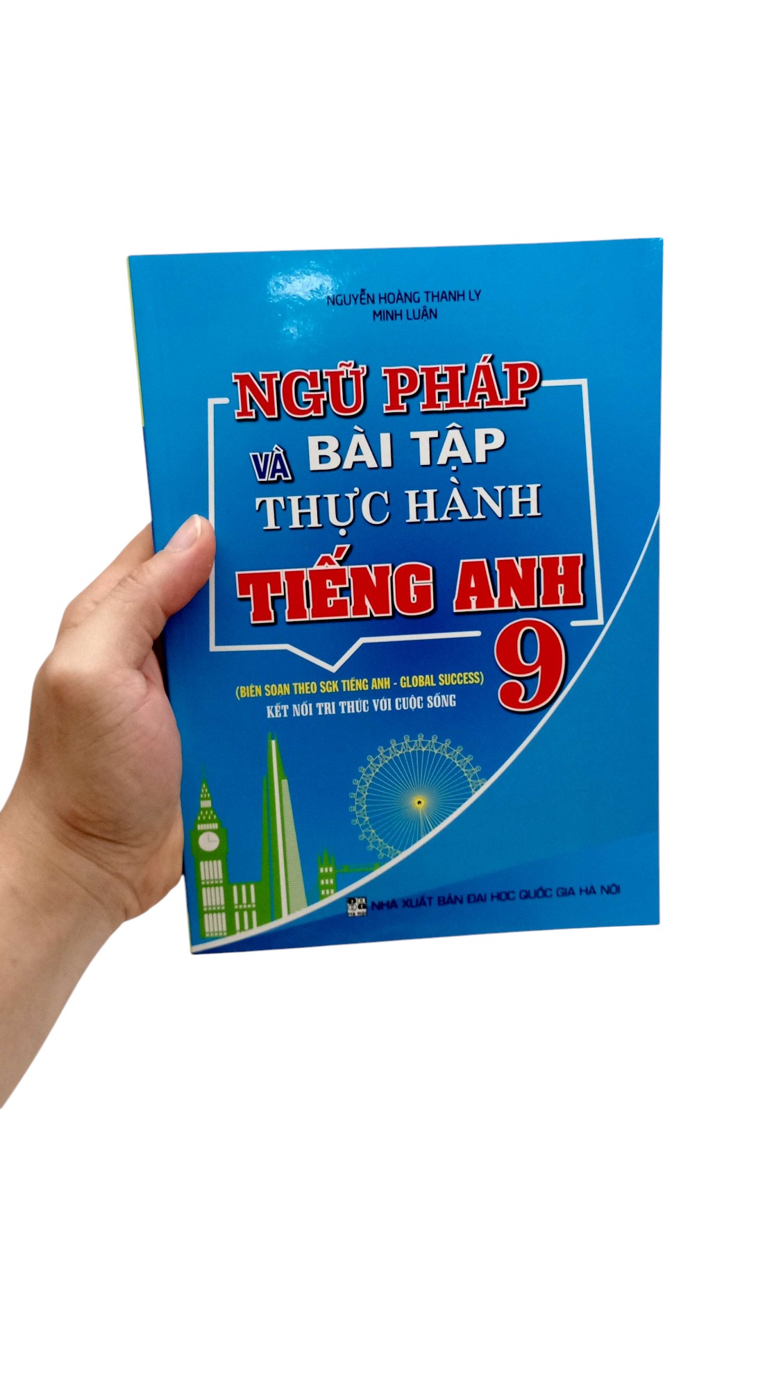 Ngu Phap Va Bai Tap Thuc Hanh Tieng Anh 9 (Ket Noi)