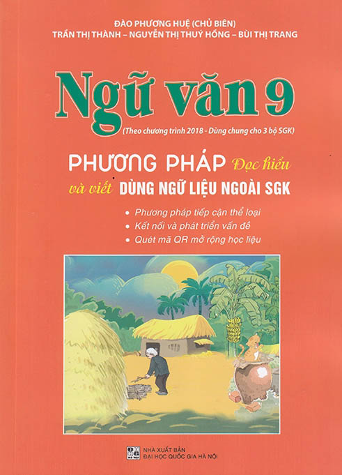 ngữ văn 9 - phương pháp đọc hiểu và viết dùng ngữ liệu ngoài sgk (theo chương trình giáo dục 2018)