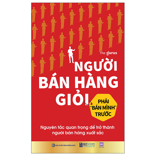 người bán hàng giỏi phải bán mình trước - nguyên tắc quan trọng để trở thành người bán hàng xuất sắc