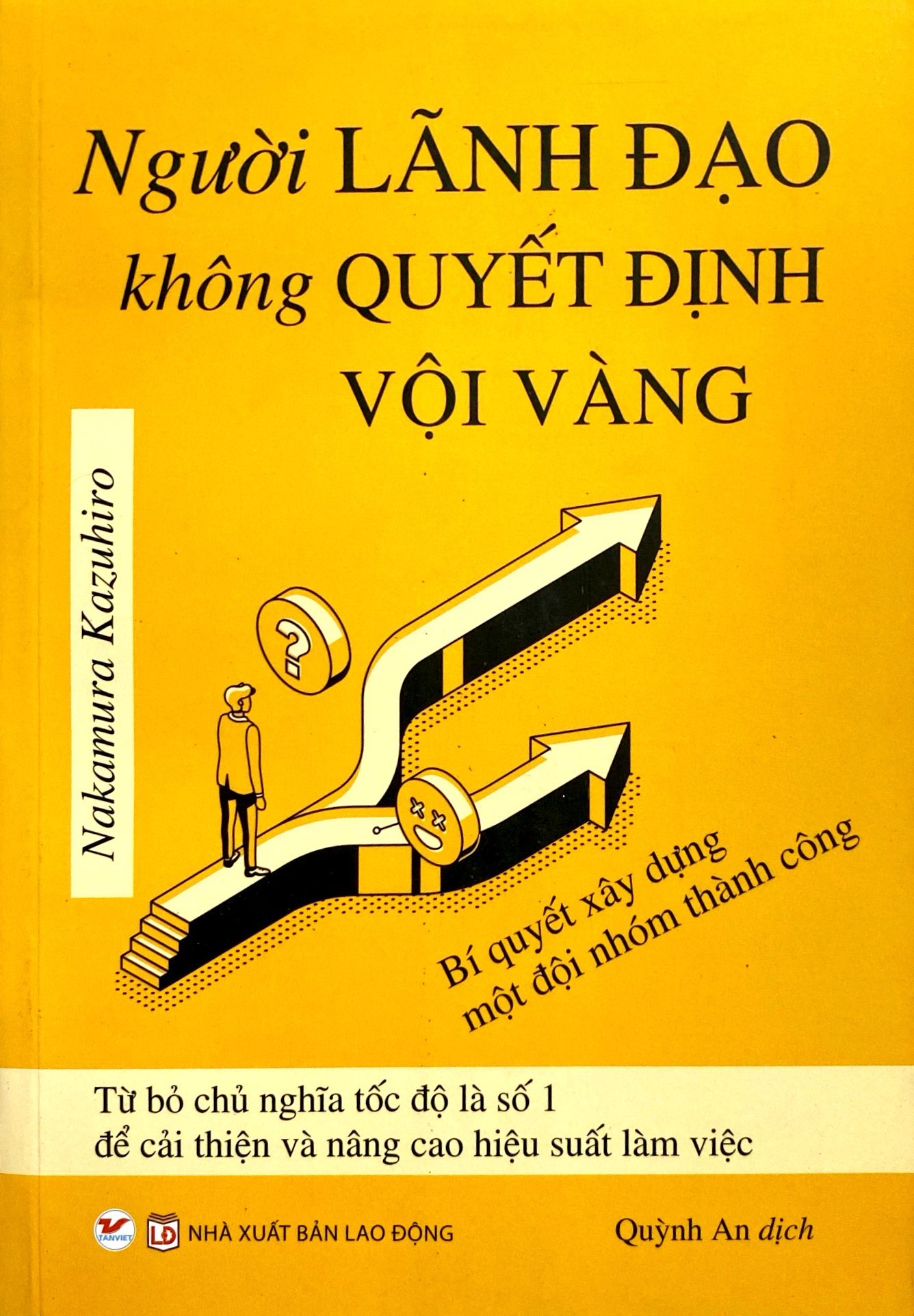 người lãnh đạo không quyết định vội vàng
