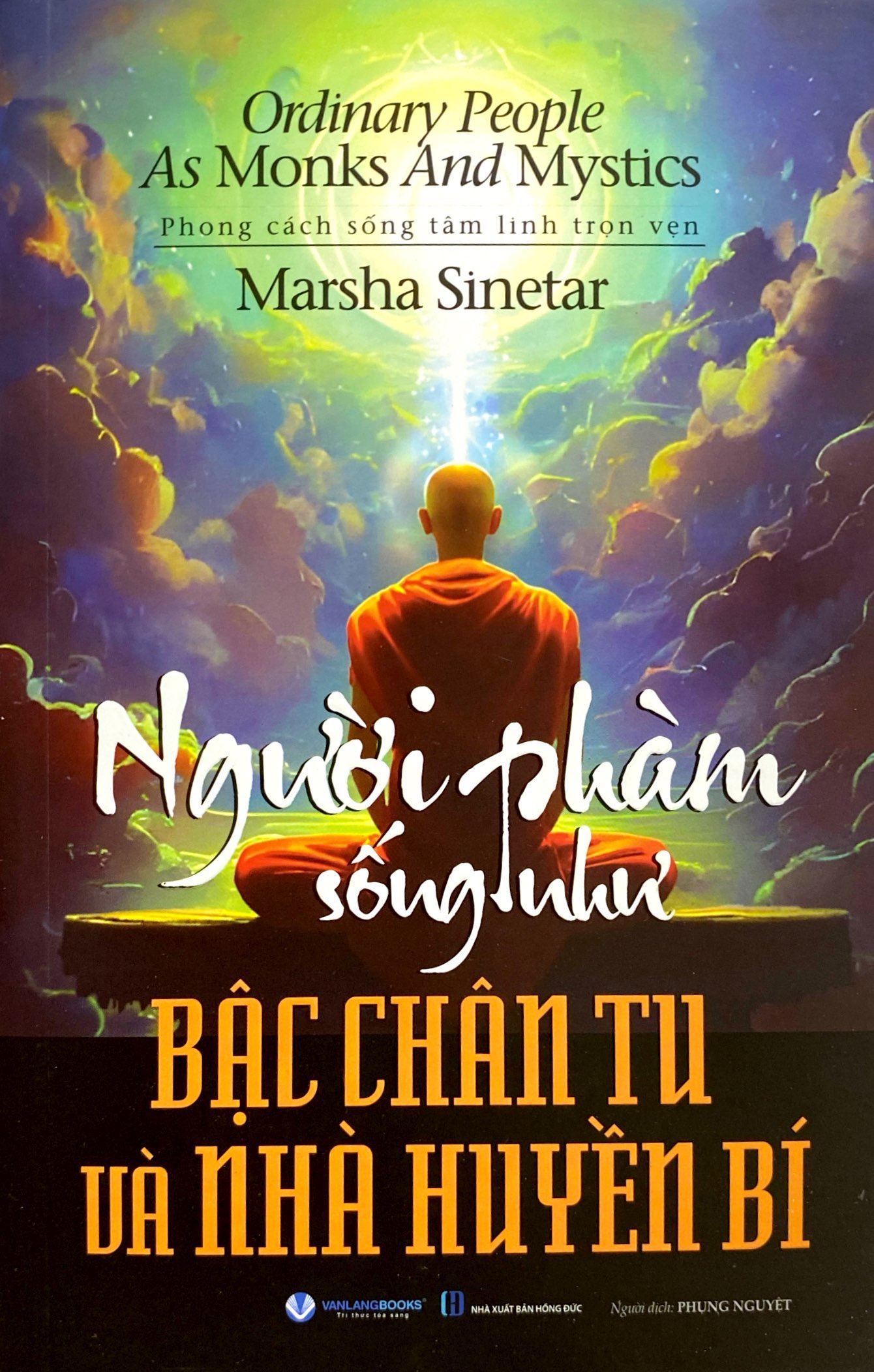 người phàm sống như bậc chân tu và nhà huyền bí