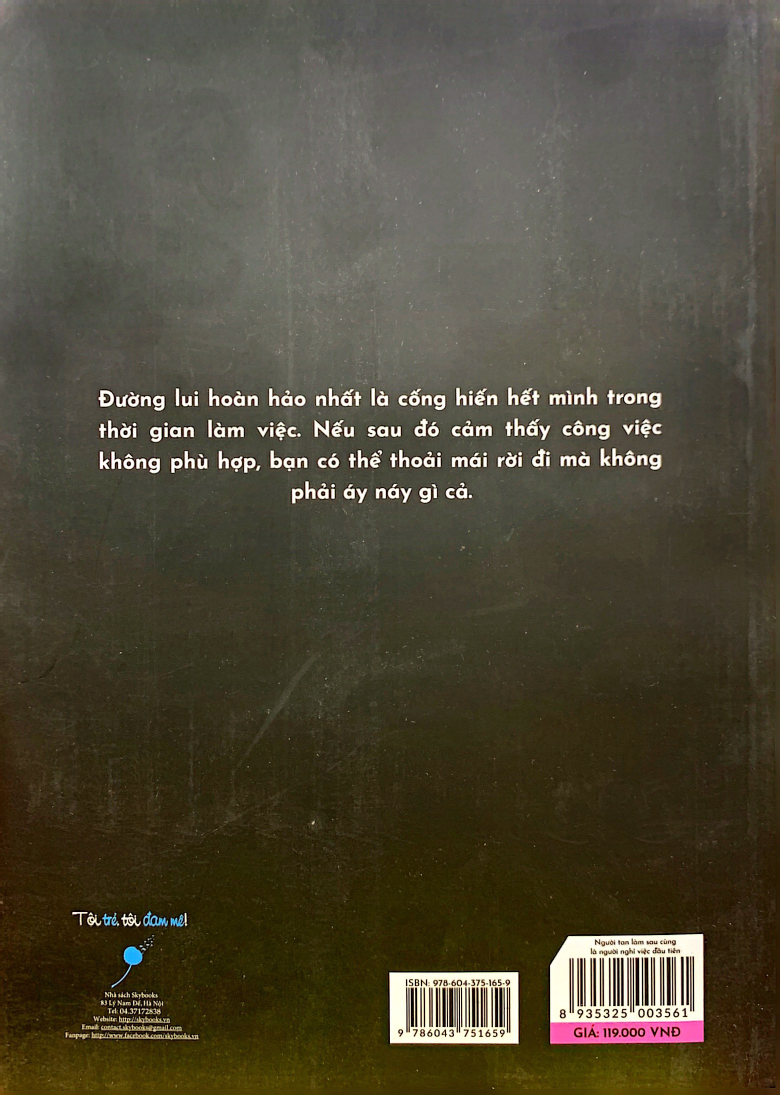 người tan làm sau cùng là người nghỉ việc đầu tiên