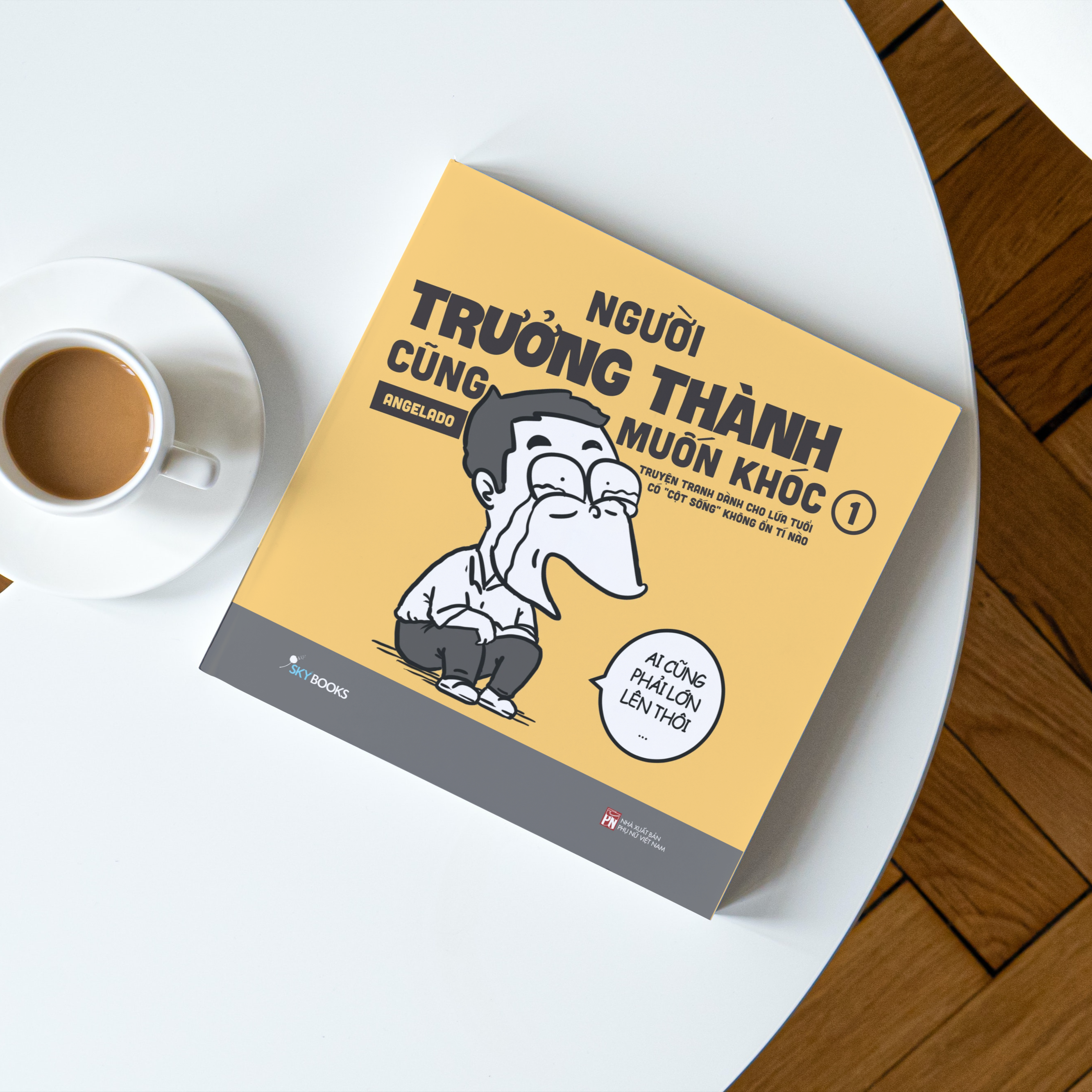 người trưởng thành cũng muốn khóc - tập 1