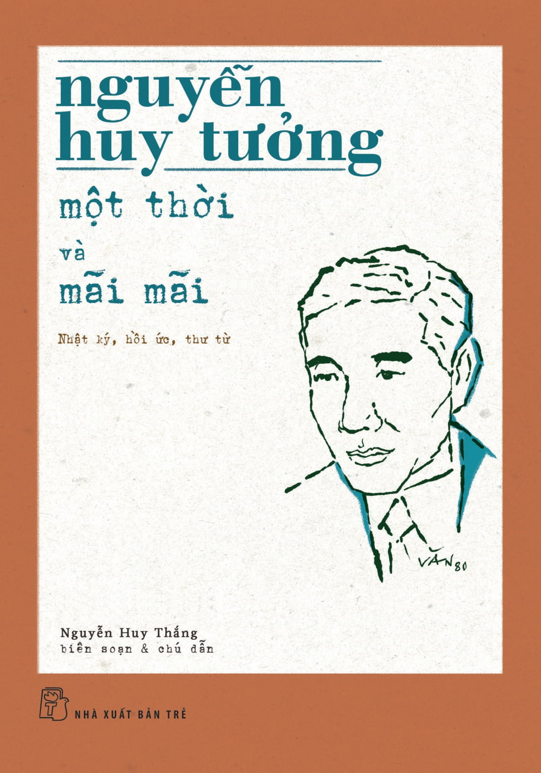 Nguyễn Huy Tưởng - Một Thời Và Mãi Mãi