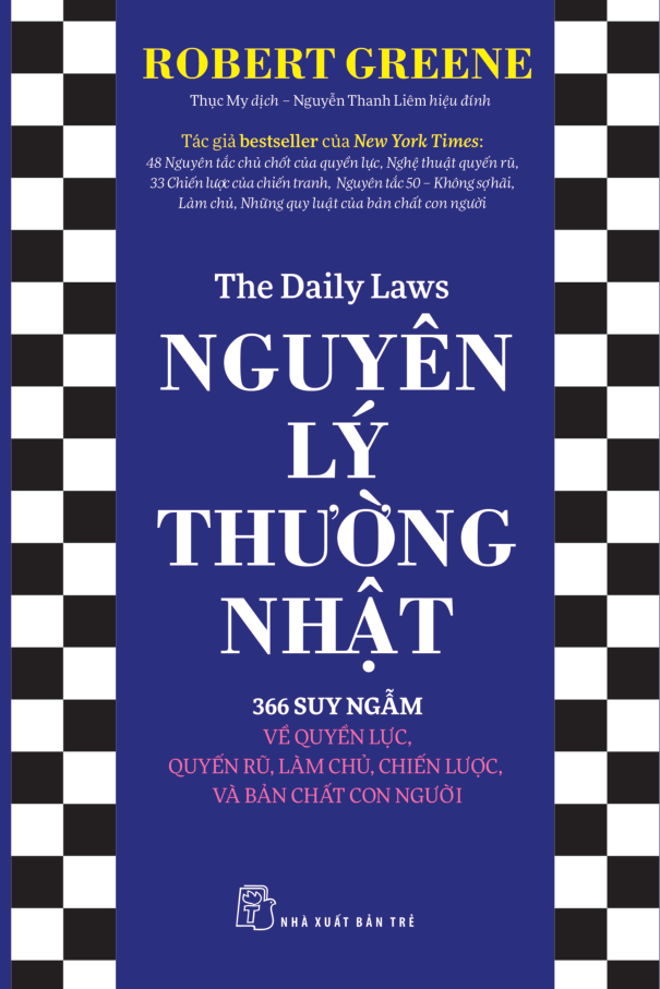 nguyên lý thường nhật - 366 suy ngẫm về quyền lực, quyến rũ, làm chủ, chiến lược, và bản chất con người
