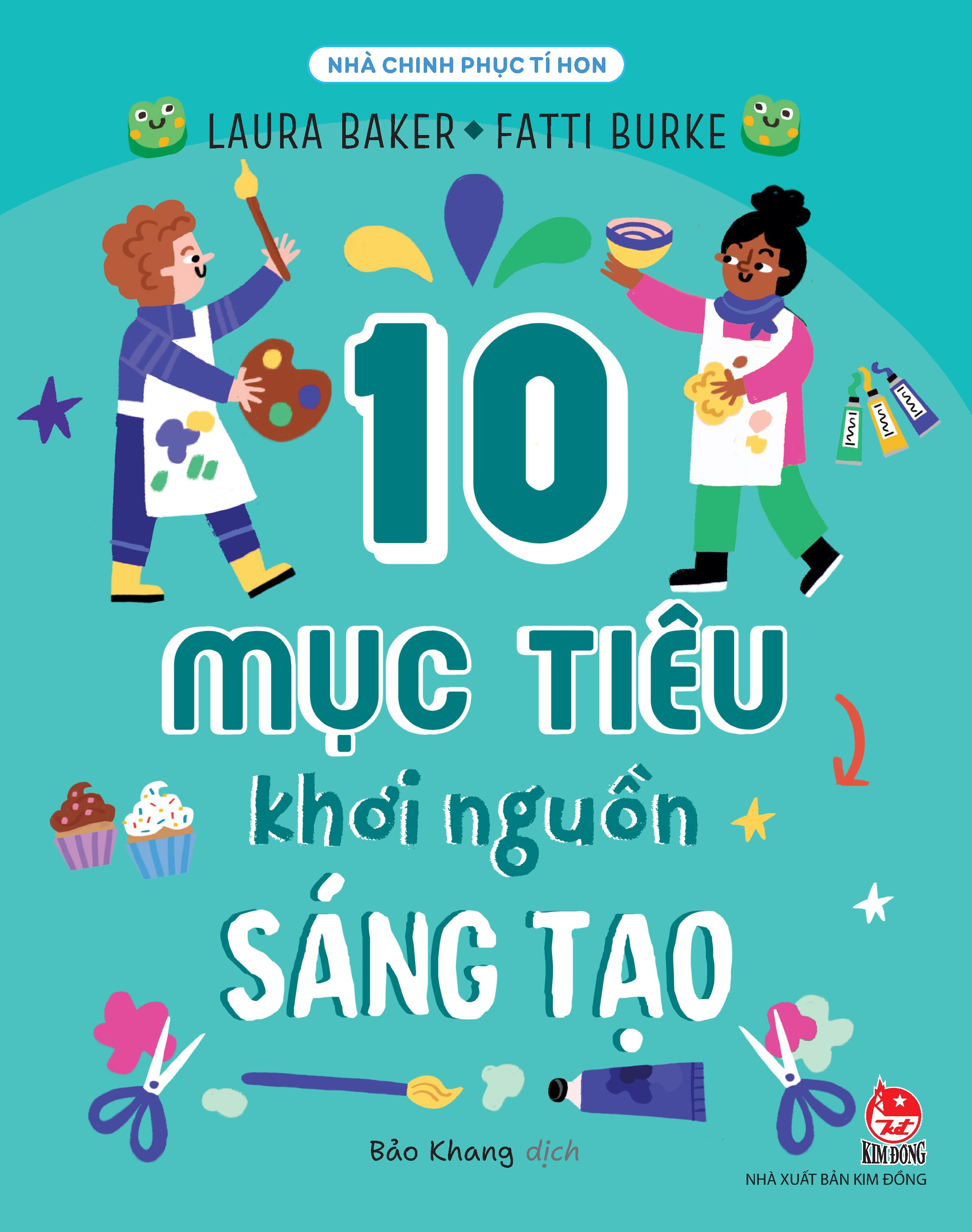 nhà chinh phục tí hon - 10 mục tiêu khơi nguồn sáng tạo
