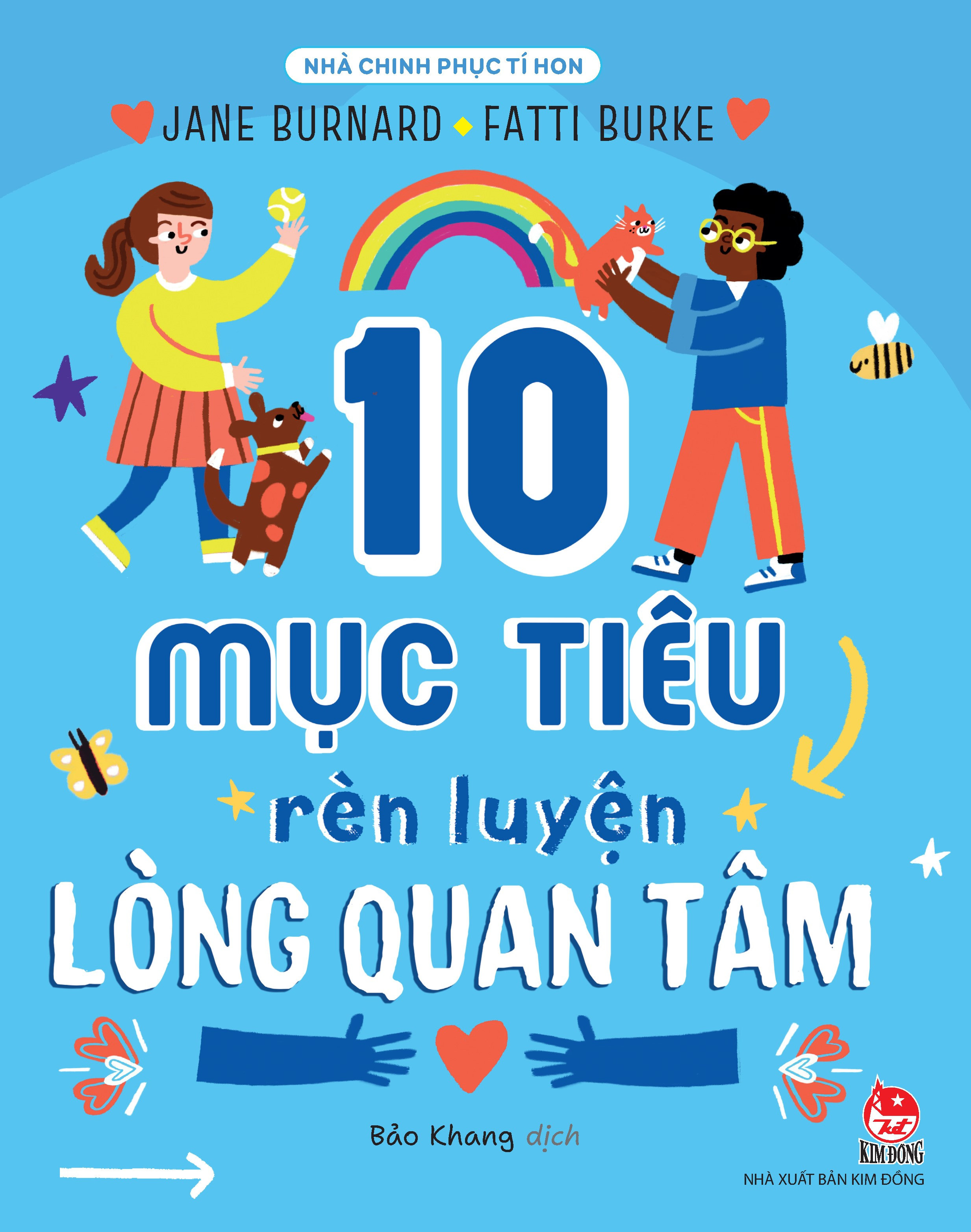 nhà chinh phục tí hon - 10 mục tiêu rèn luyện lòng quan tâm