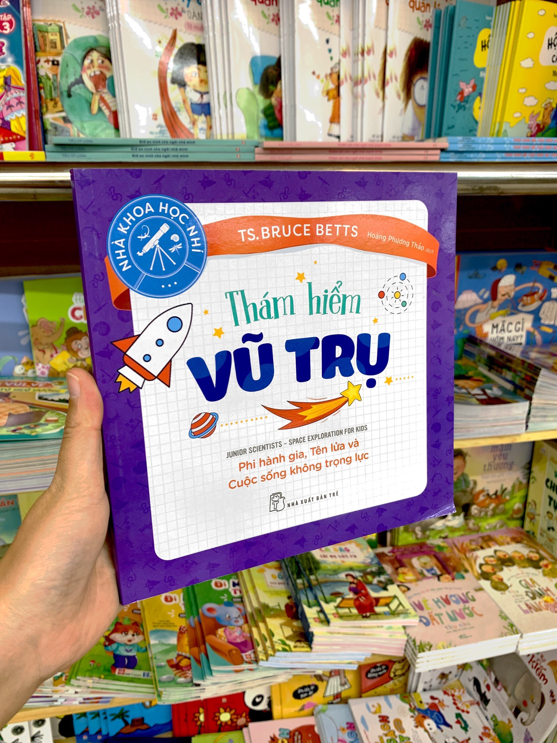 nhà khoa học nhí : thám hiểm vũ trụ - phi hành gia, tên lửa và cuộc sống không trọng lực