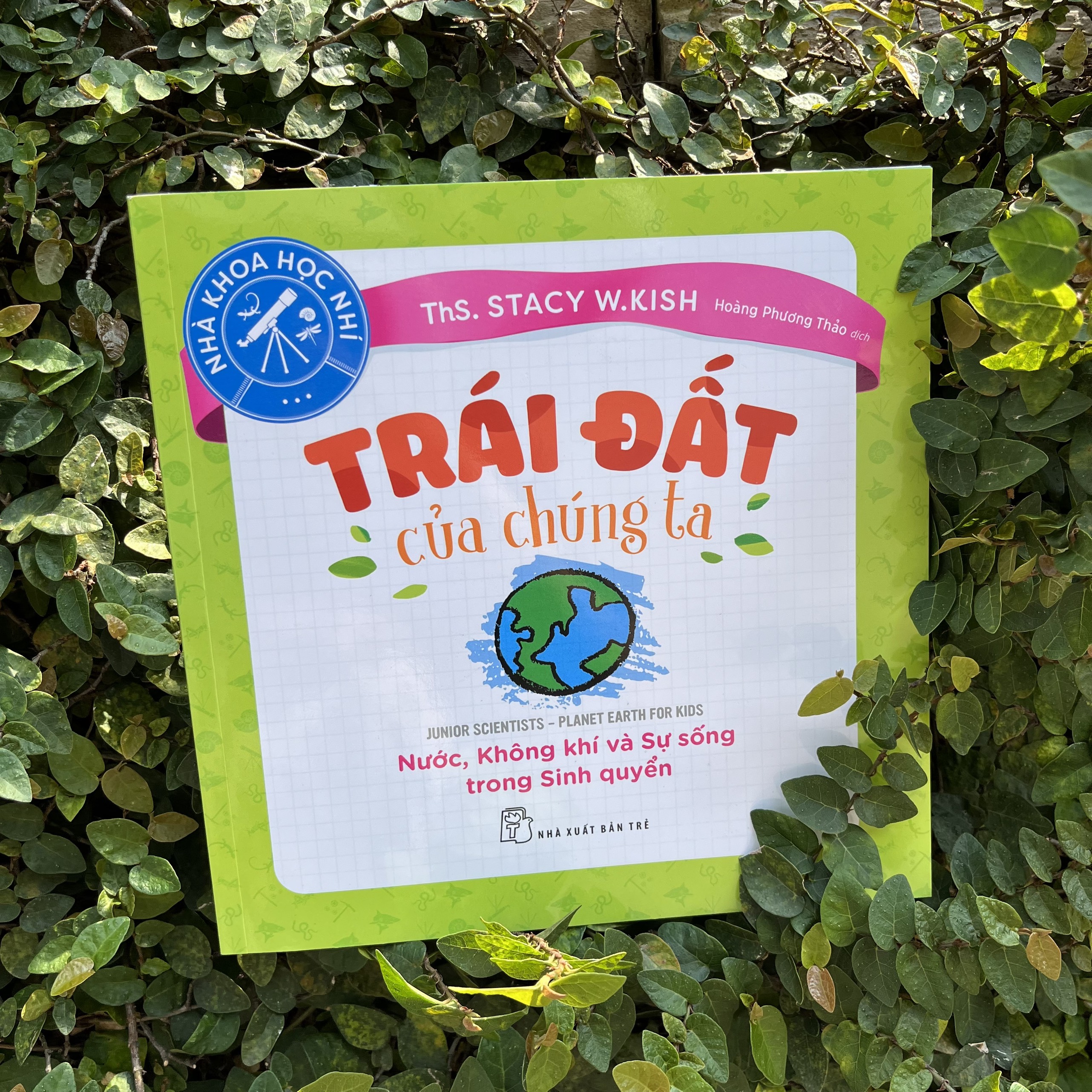 nhà khoa học nhí - trái đất của chúng ta - nước, không khí và sự sống trong sinh quyển