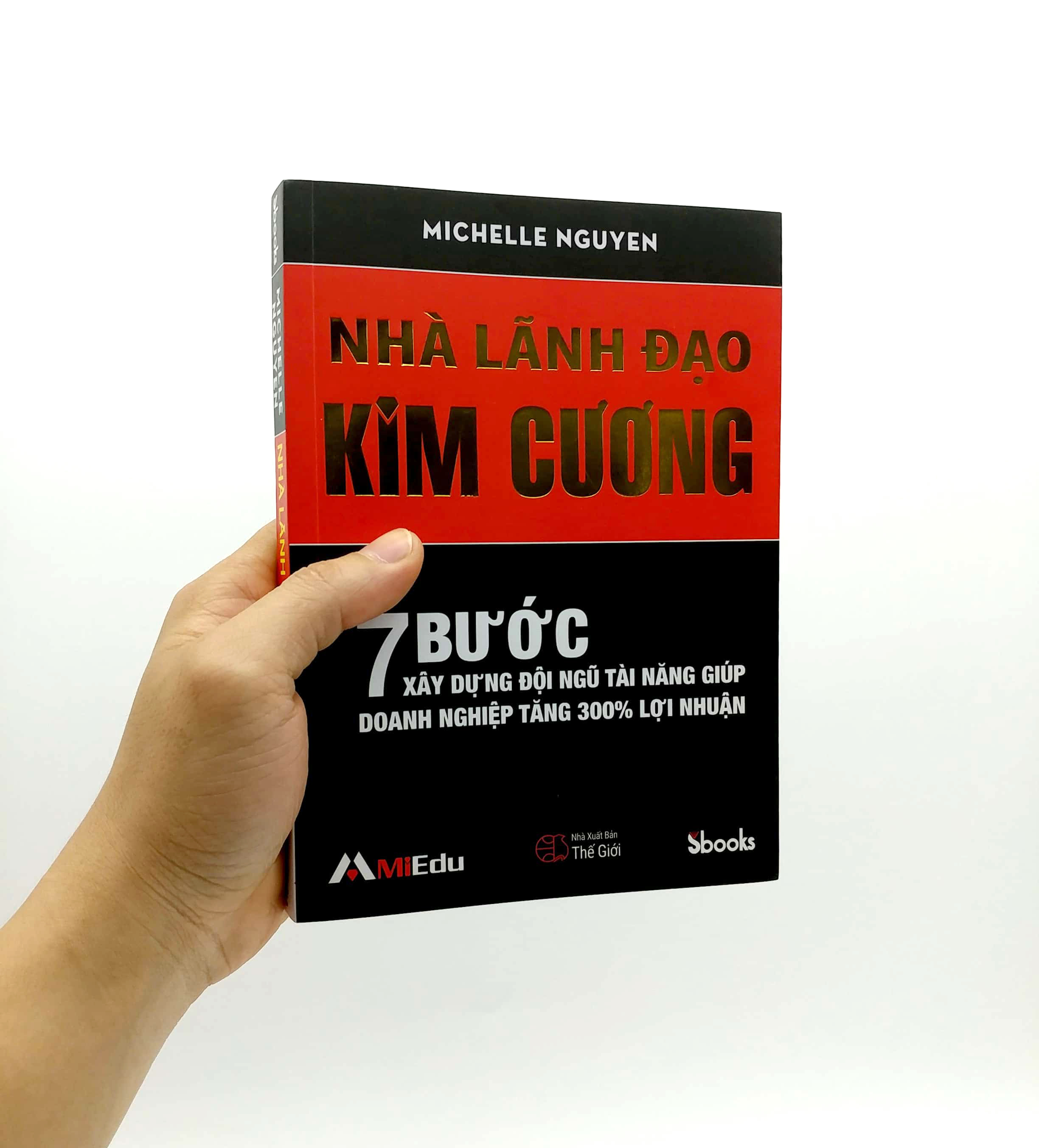 nhà lãnh đạo kim cương (7 bước xây dựng đội ngũ tài năng giúp doanh nghiệp tăng 300% lợi nhuận) - tái bản