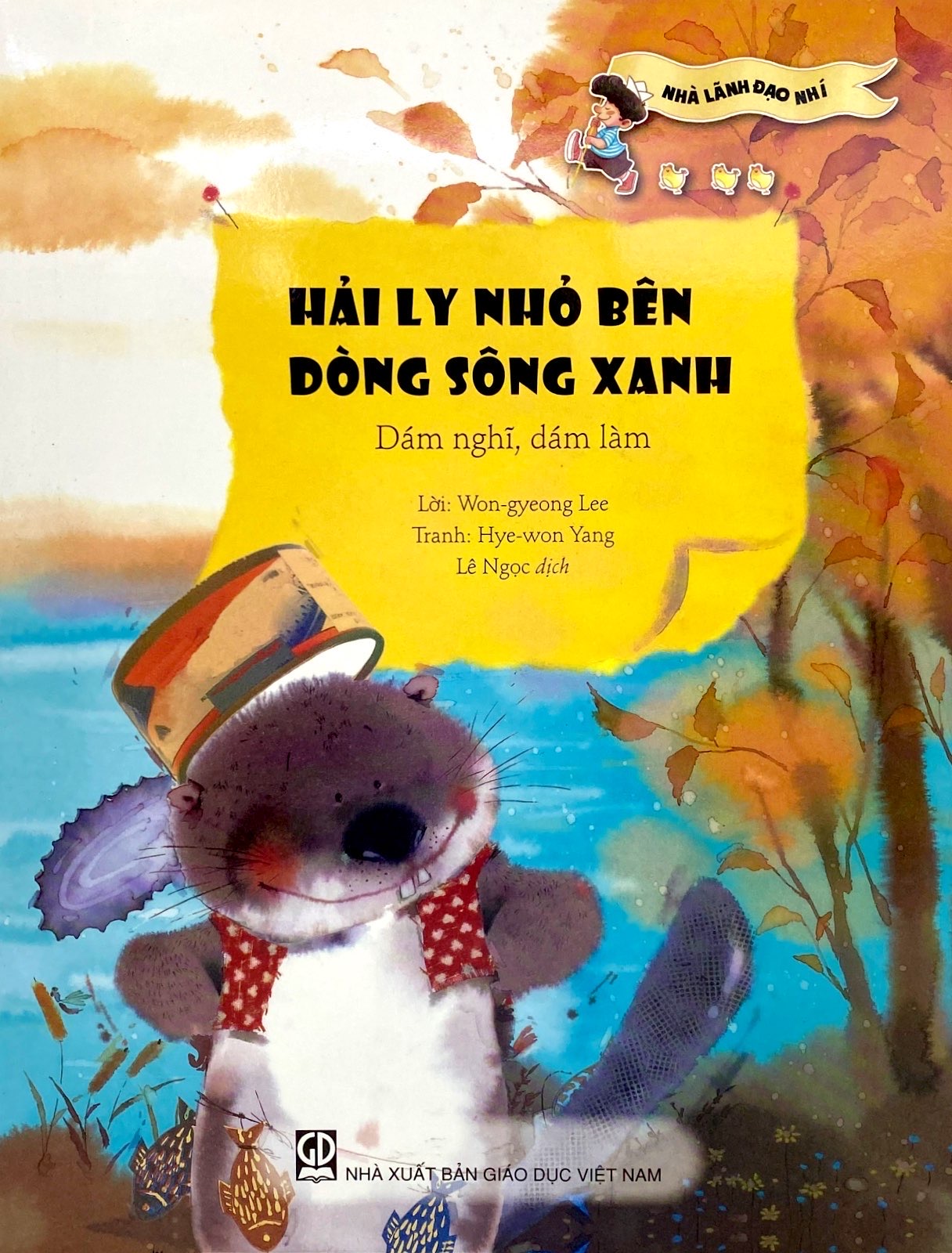 nhà lãnh đạo nhí - hải ly nhỏ bên dòng sông xanh