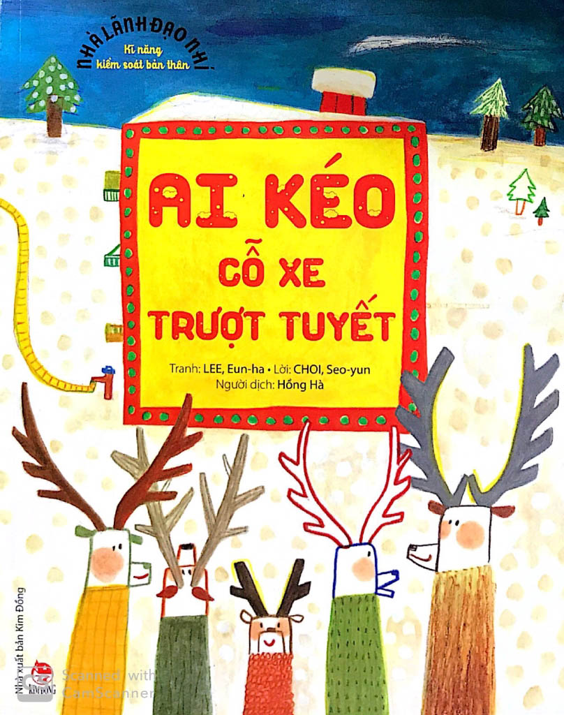 nhà lãnh đạo nhí - kĩ năng kiểm soát bản thân - ai kéo cỗ xe trượt tuyết