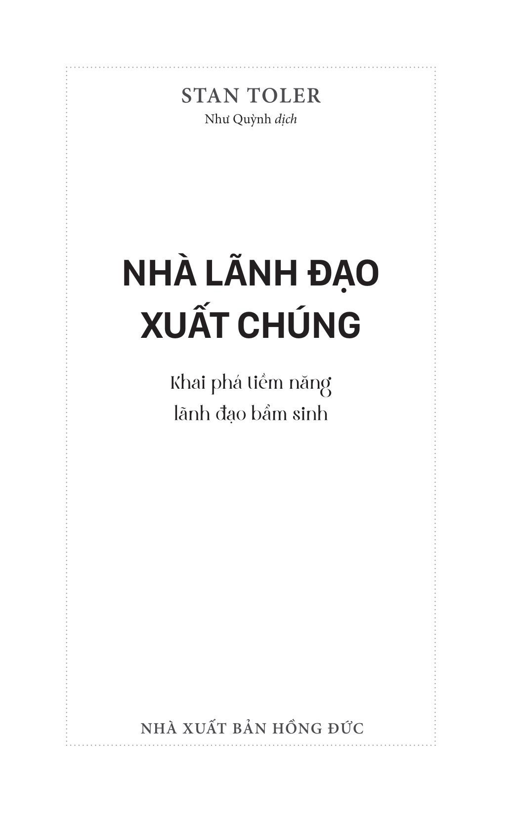 nhà lãnh đạo xuất chúng - khai phá tiềm năng lãnh đạo bẩm sinh