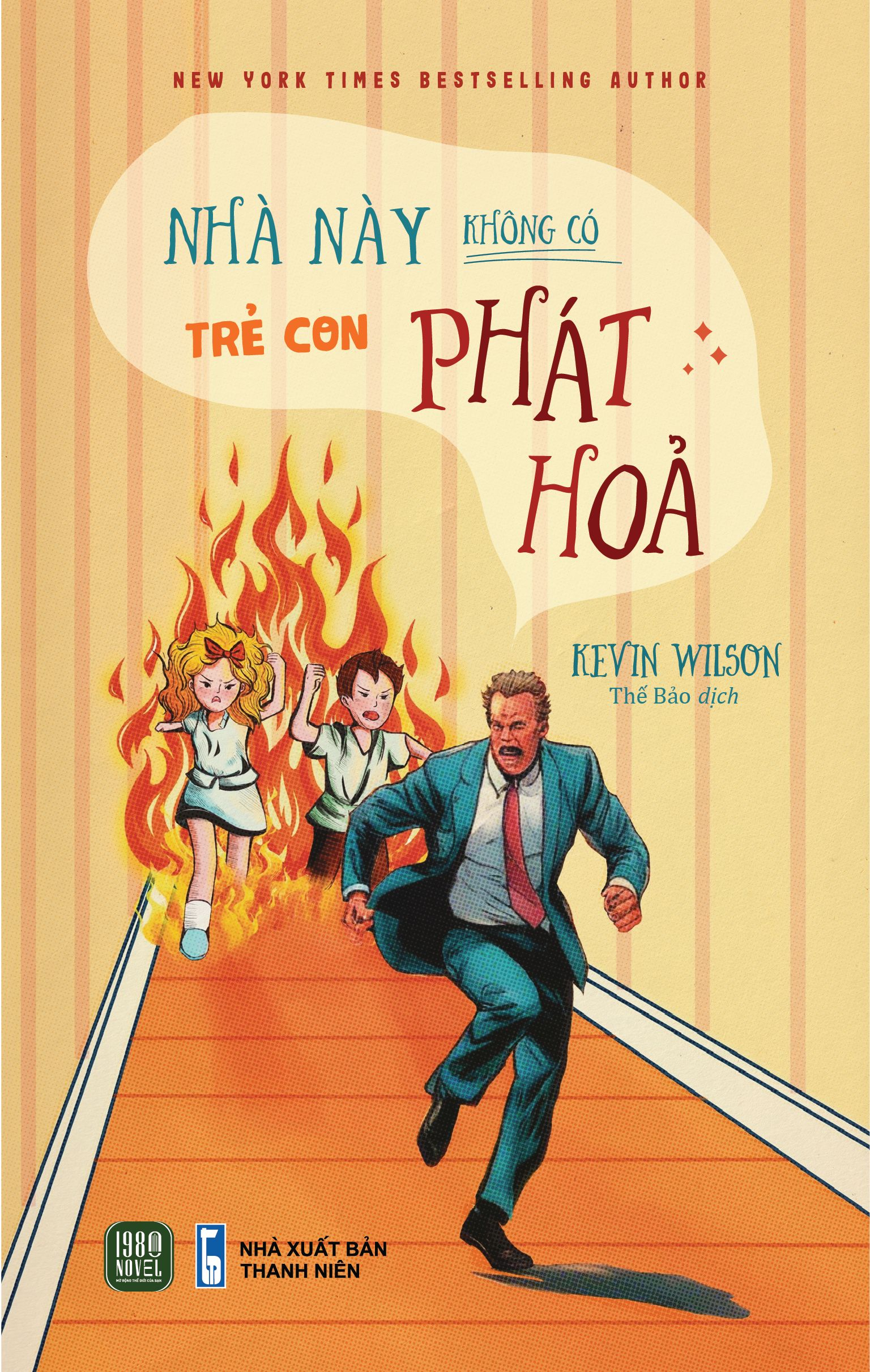 nhà này không có trẻ con phát hỏa!