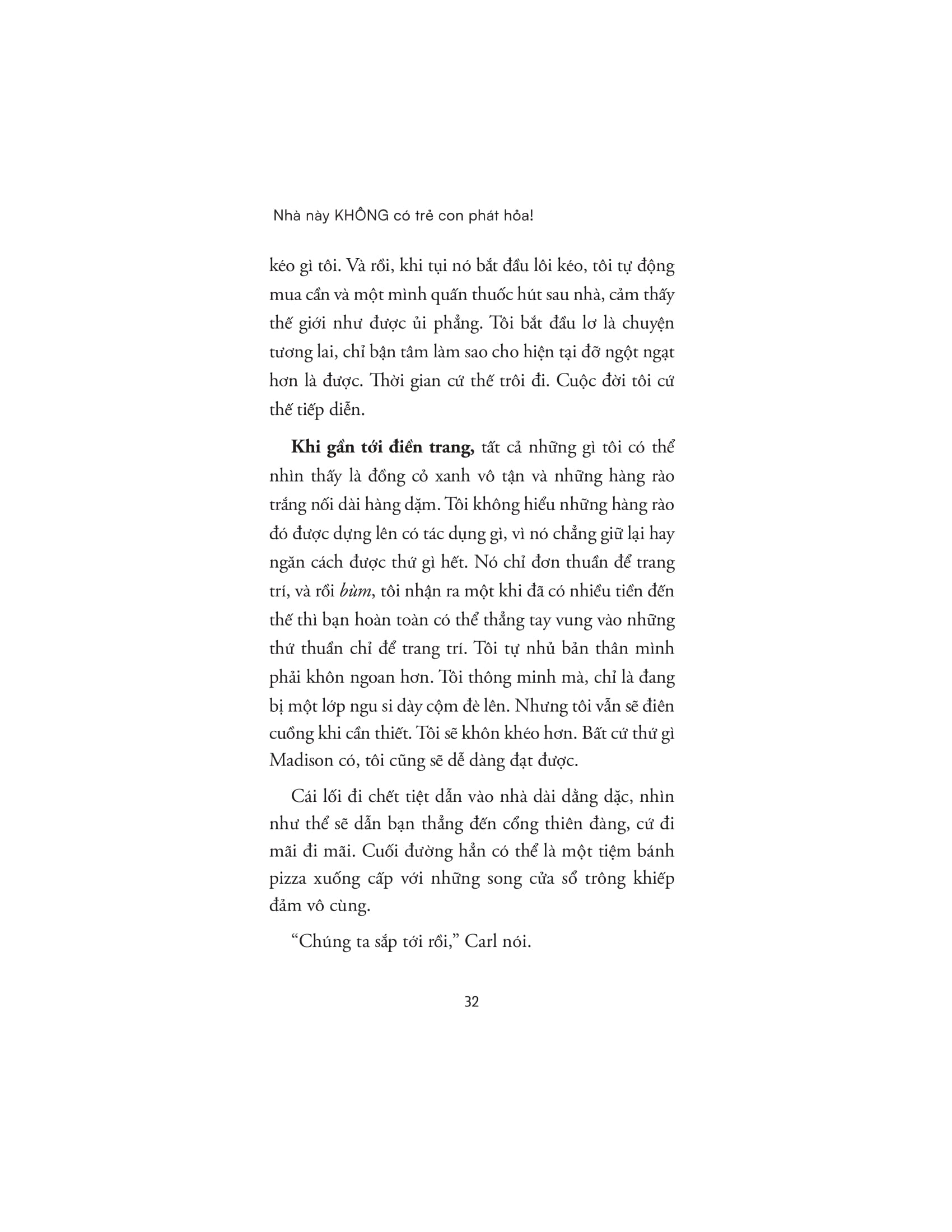nhà này không có trẻ con phát hỏa!