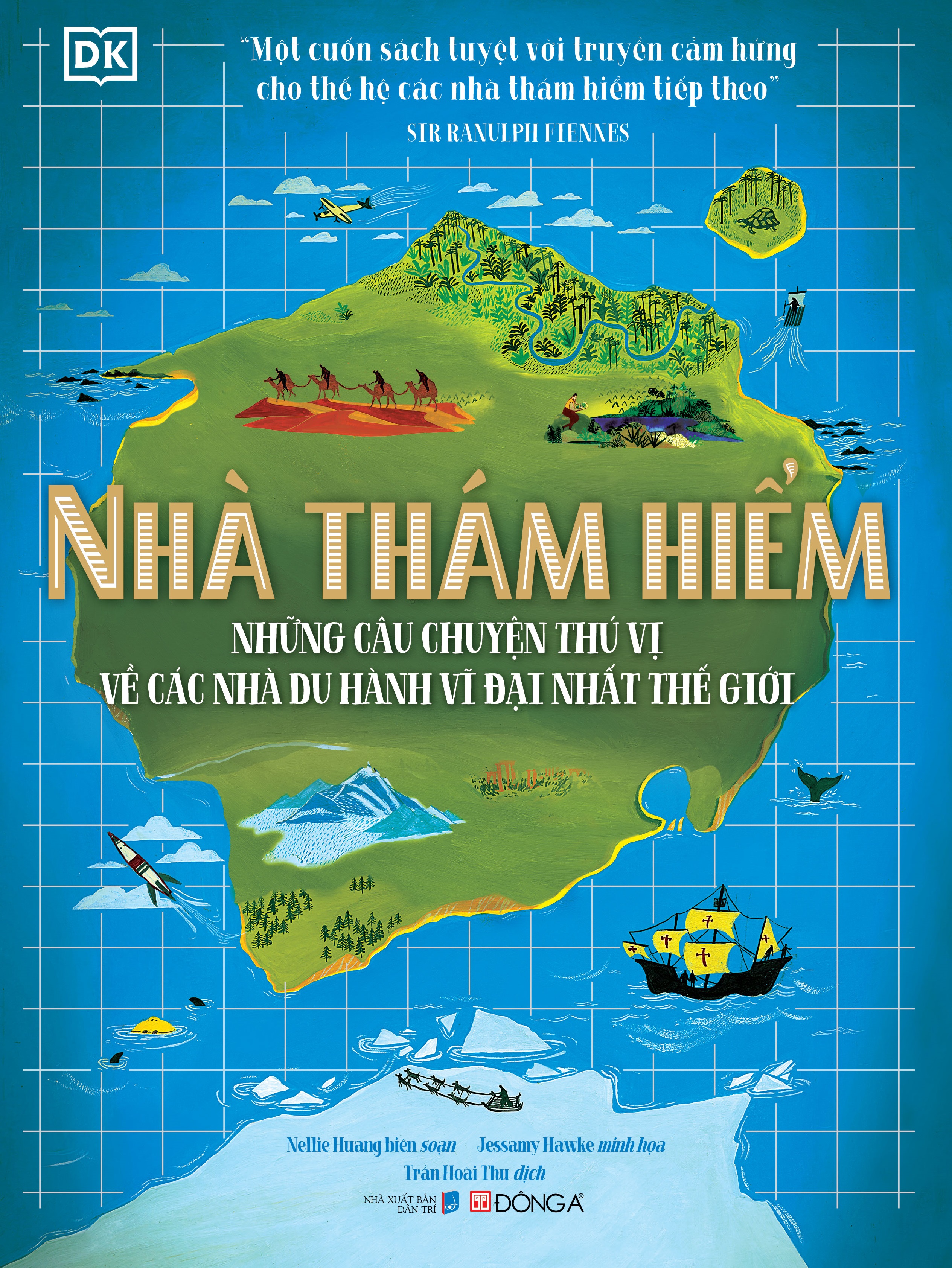 nhà thám hiểm - những câu chuyện thú vị về các nhà du hành vĩ đại nhất thế giới