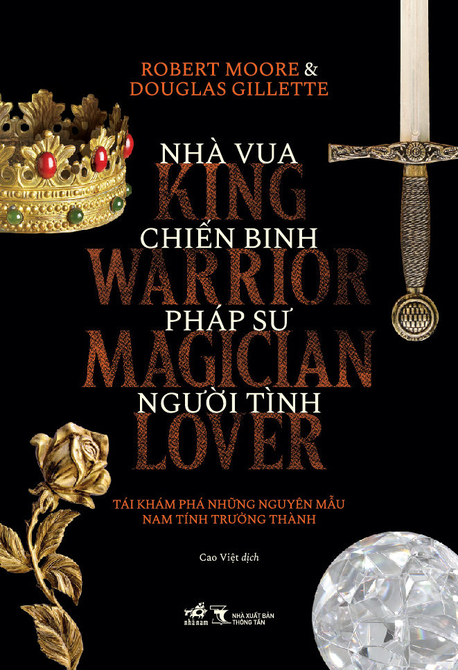Nhà Vua, Chiến Binh, Pháp Sư, Người Tình - Tài Khám Phá Những Nguyên Mẫu Nam Tính Trưởng Thành