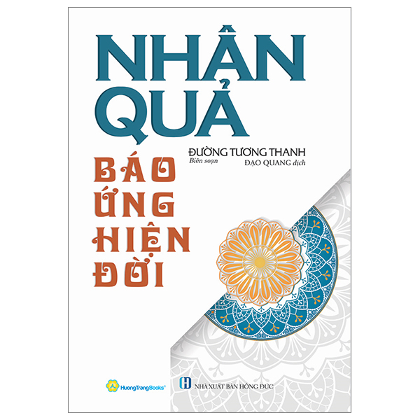 nhân quả - báo ứng hiện đời (tái bản 2024)