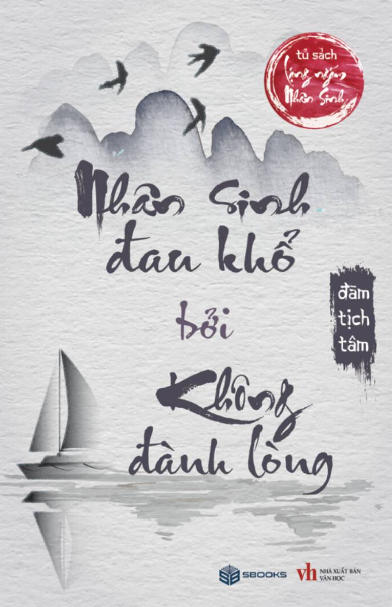 nhân sinh đau khổ bởi không đành lòng