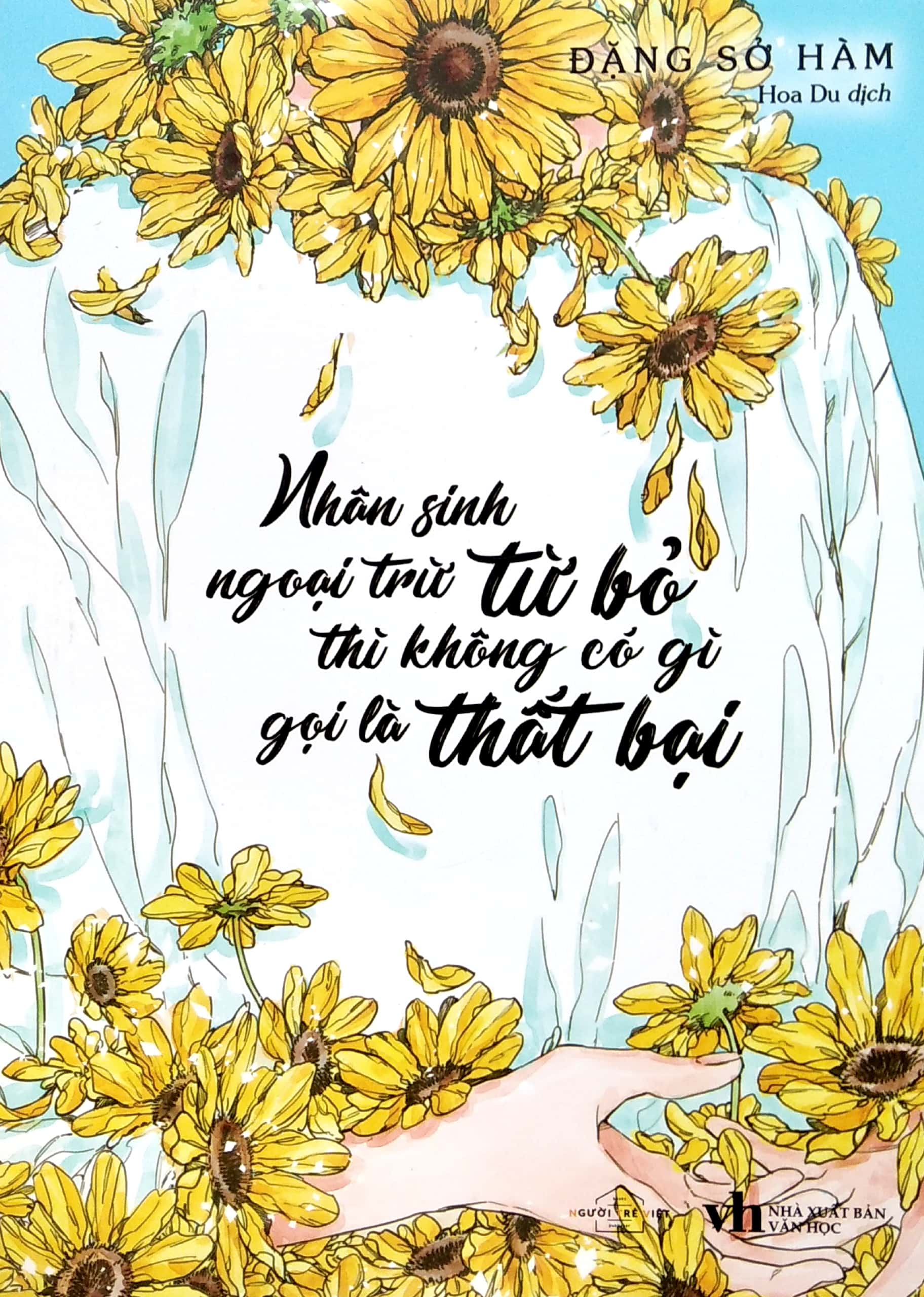 nhân sinh ngoại trừ từ bỏ thì không có gì gọi là thất bại