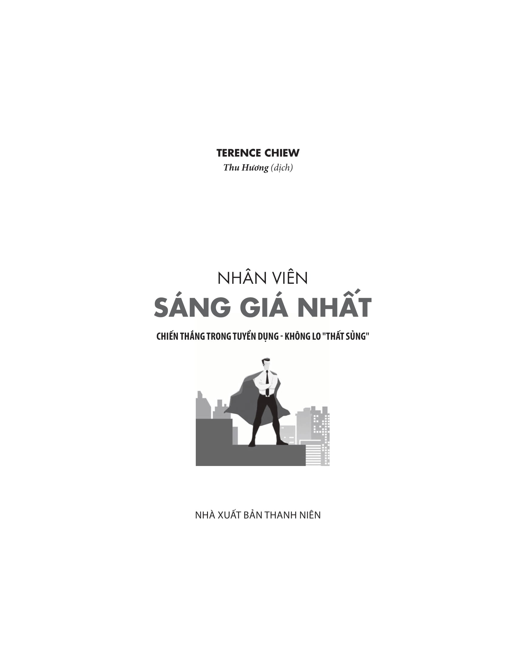 nhân viên sáng giá nhất - chiến thắng trong tuyển dụng - không lo "thất sủng"