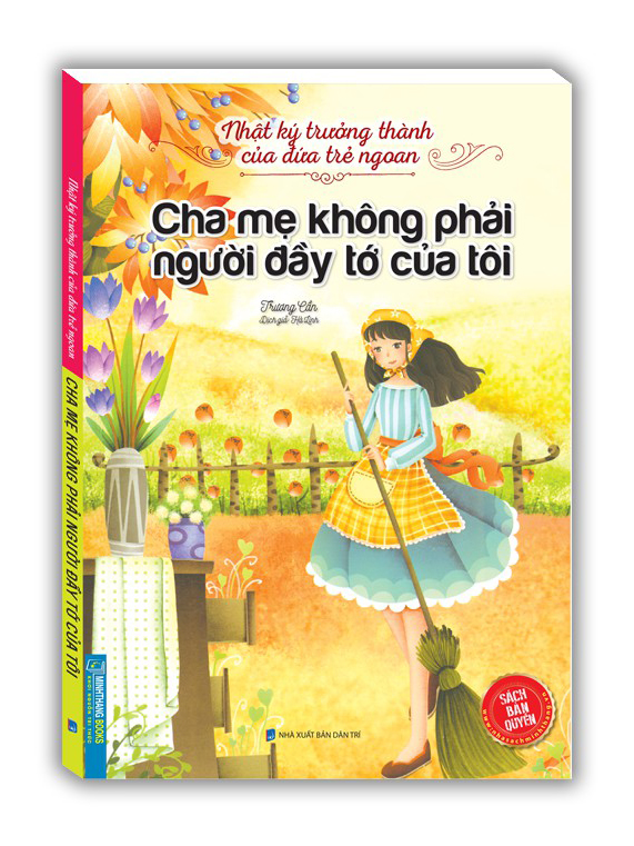 nhật ký trưởng thành của đứa trẻ ngoan - cha mẹ không phải người đầy tớ của tôi (tái bản)