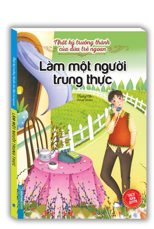 nhật ký trưởng thành của đứa trẻ ngoan - làm một người trung thực (tái bản 2023)