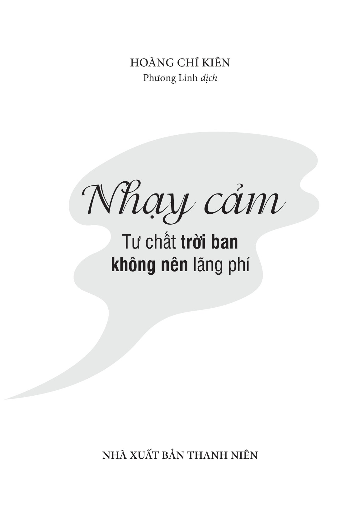 nhạy cảm - tư chất trời ban không nên lãng phí