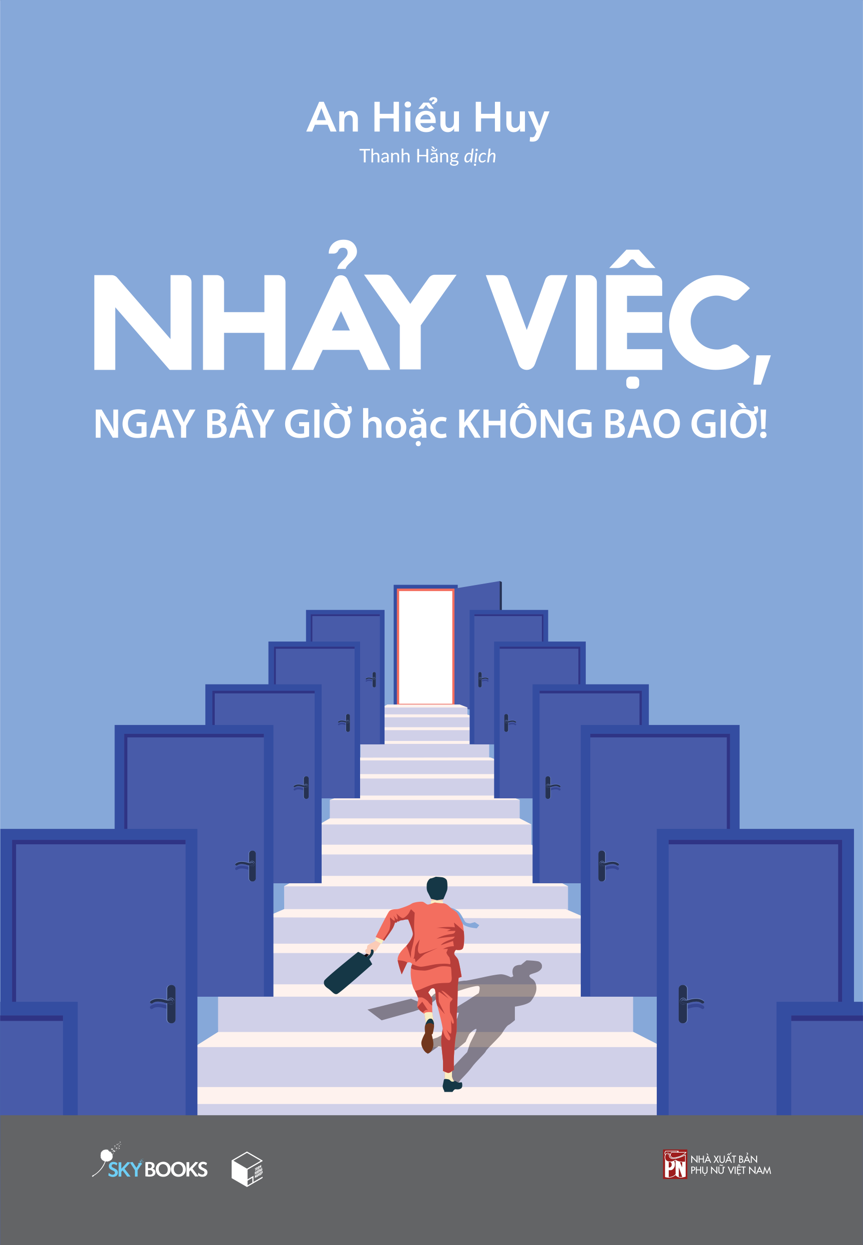 nhảy việc, ngay bây giờ hoặc không bao giờ!