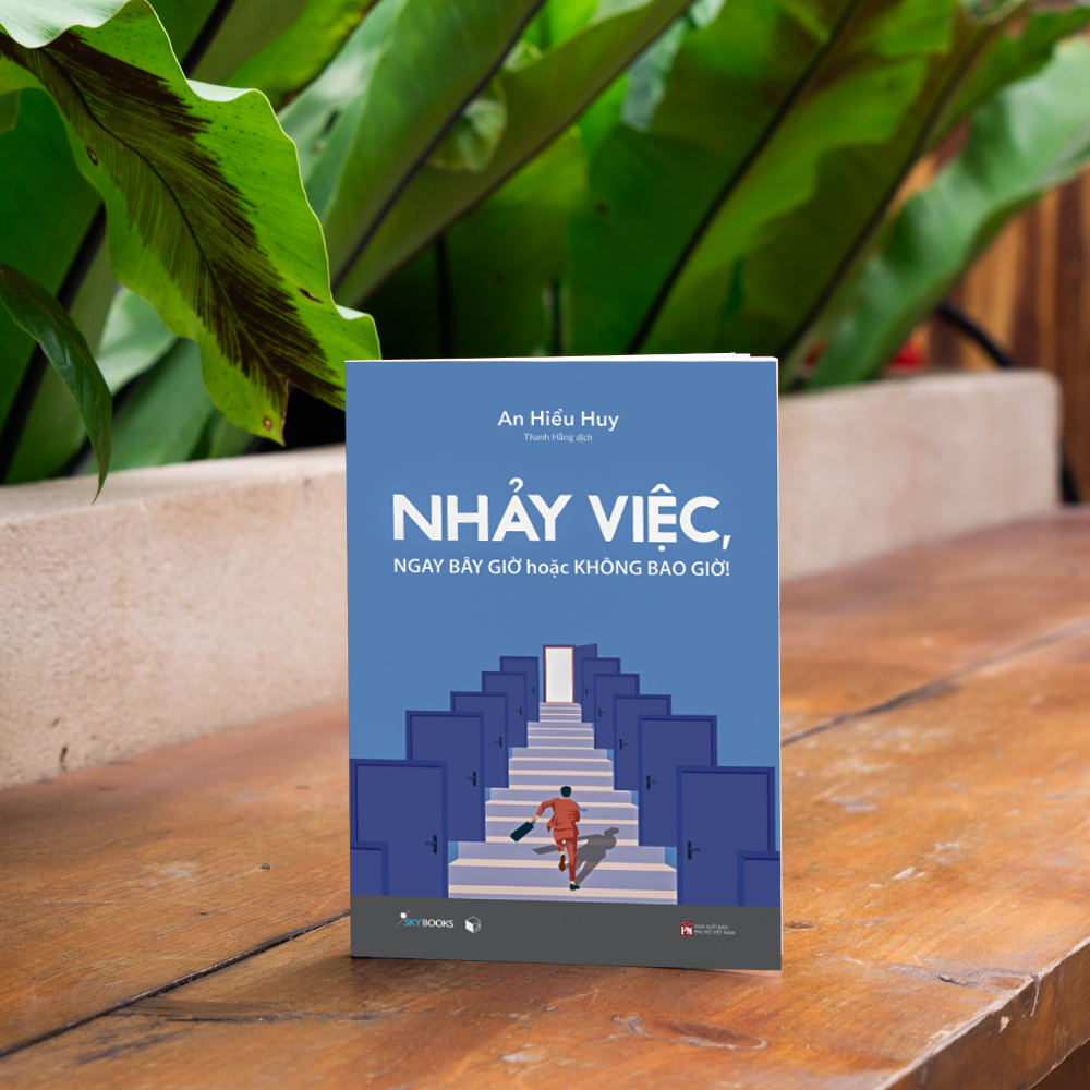 nhảy việc, ngay bây giờ hoặc không bao giờ!