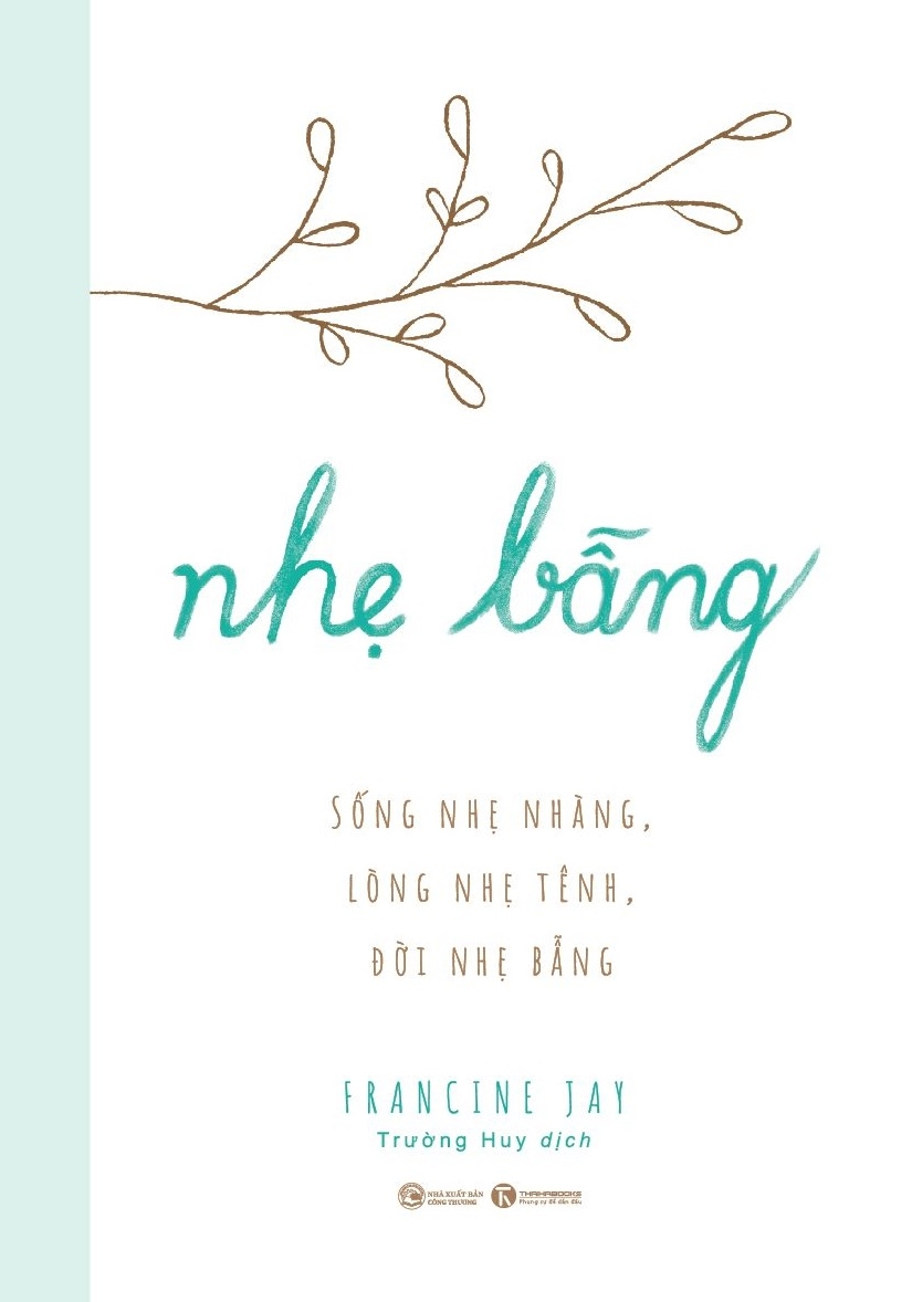 nhẹ bẫng - sống nhẹ nhàng, lòng nhẹ tênh, đời nhẹ bẫng