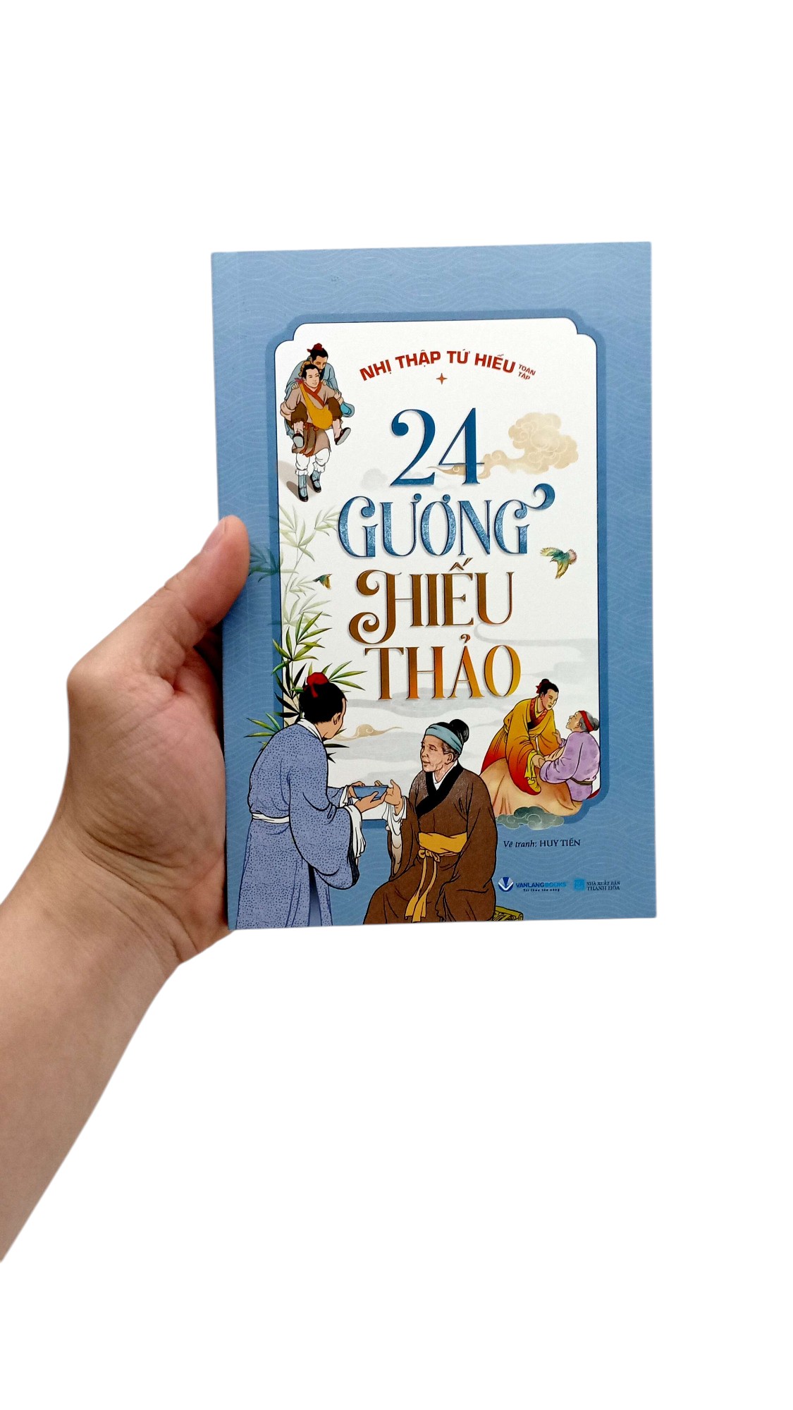 nhị thập tứ hiếu toàn tập - 24 gương hiếu thảo (tái bản 2025)