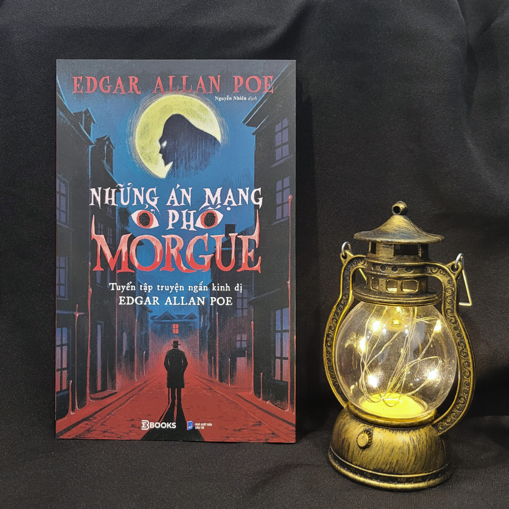 Những Án Mạng Ở Phố Morgue - Tuyển Tập Truyện Ngắn Kinh Dị Edgar Allan Poe (Tái Bản 2026)