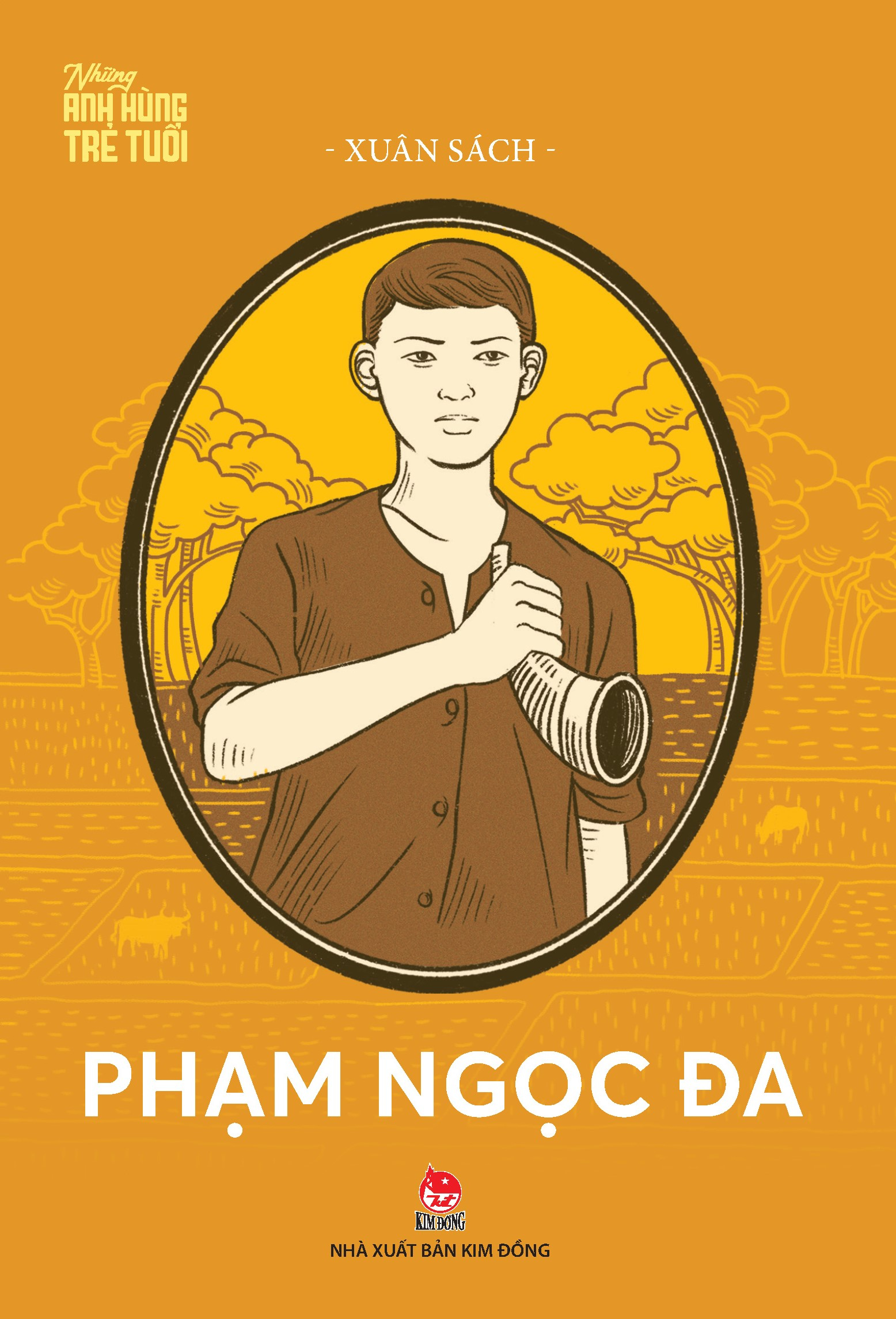 những anh hùng trẻ tuổi - phạm ngọc đa (tái bản 2024)